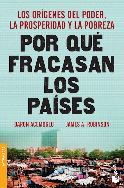 Book cover image for Por qué fracasan los países: los orígenes del poder, la prosperidad y la pobreza / Why Nations Fail ISBN: 9786077474913