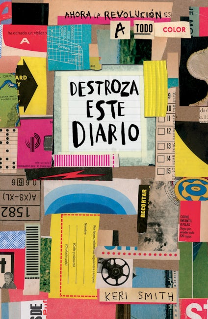 Destroza este diario. Ahora a todo color / Wreck This Journal. Now in Color