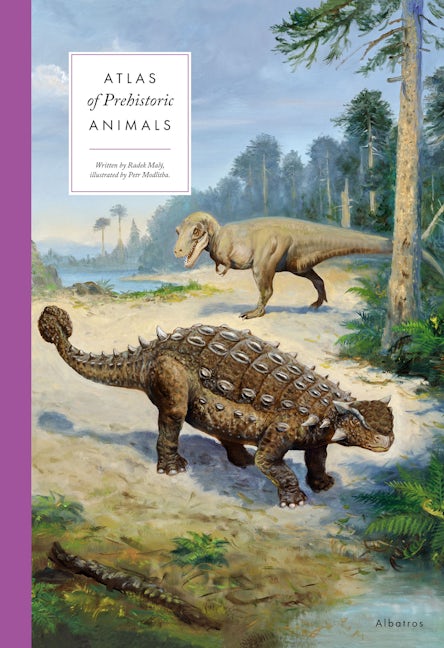 Book cover image for Atlas of Prehistoric Animals ISBN: 9788000072920