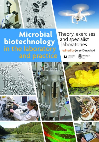 Cover image for Microbial Biotechnology in the Laboratory and Practice, isbn: 9788323349846
