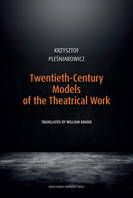 Book cover image for Twentieth-Century Models of the Theatrical Work ISBN: 9788323353744