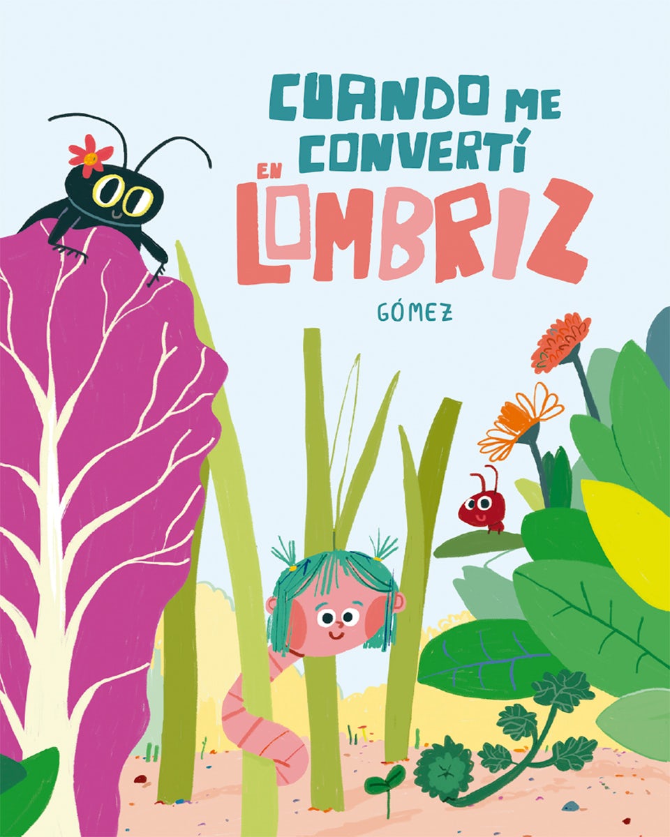 Book cover image for Cuando me convertí en lombriz ISBN: 9788410406001