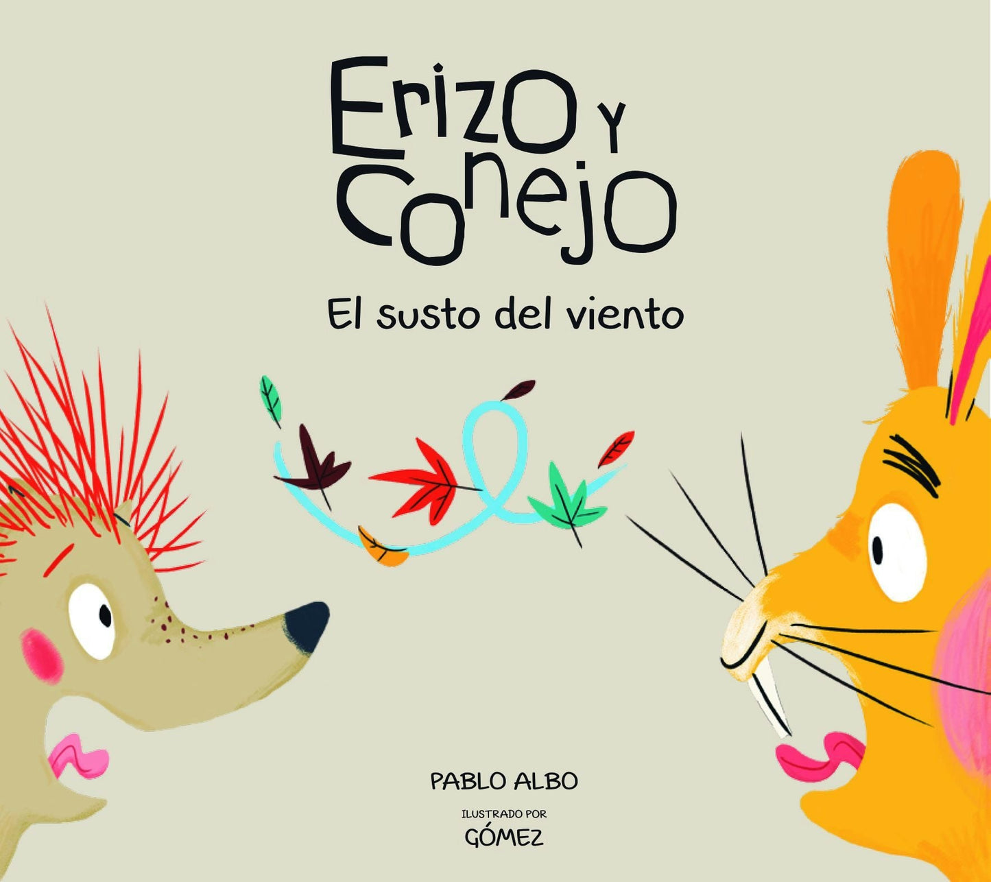 Book cover image for Erizo y Conejo. El susto del viento (Junior Library Guild Selection) ISBN: 9788494597169