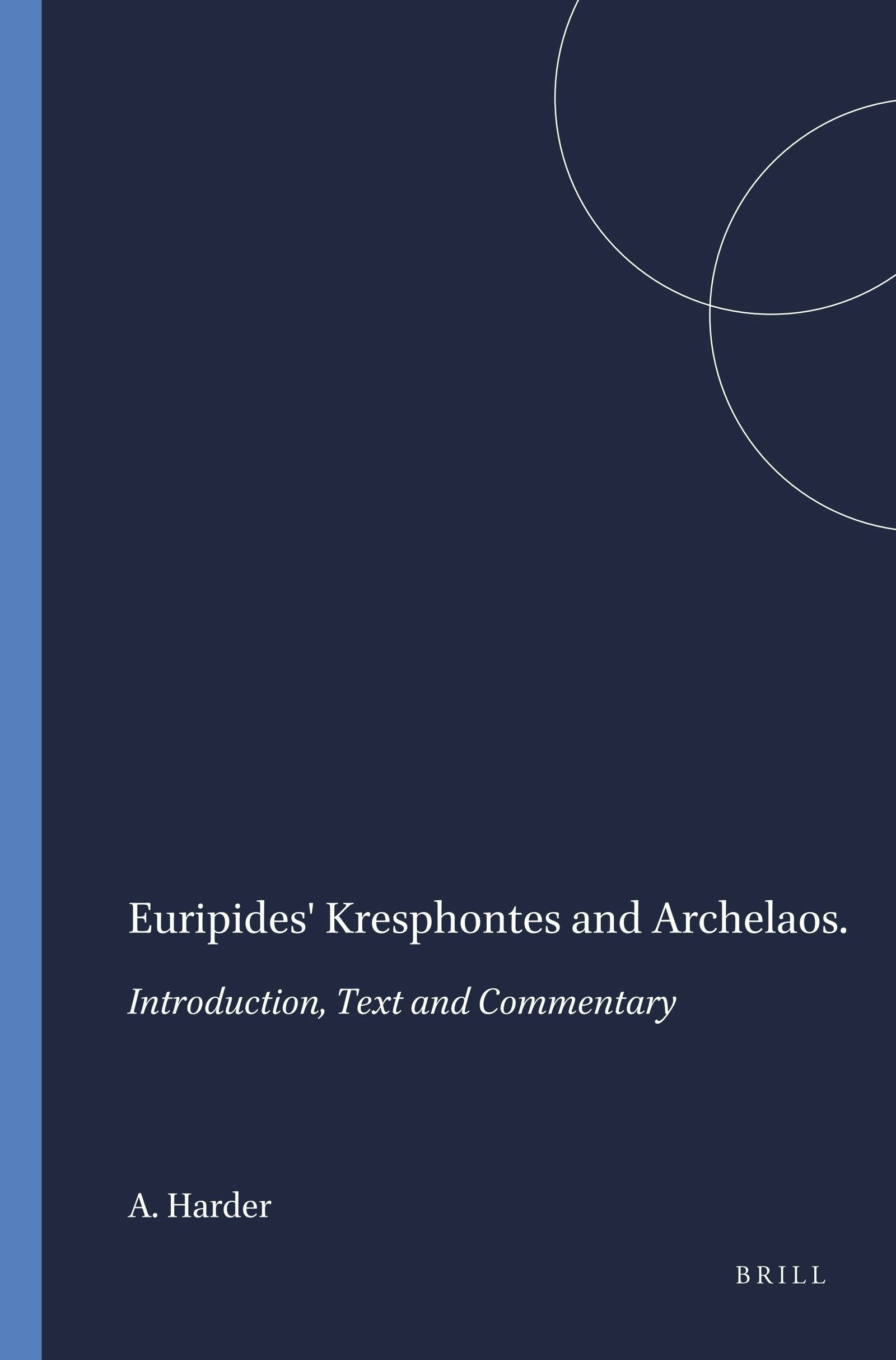 Book cover image for Euripides' Kresphontes and Archelaos ISBN: 9789004075115