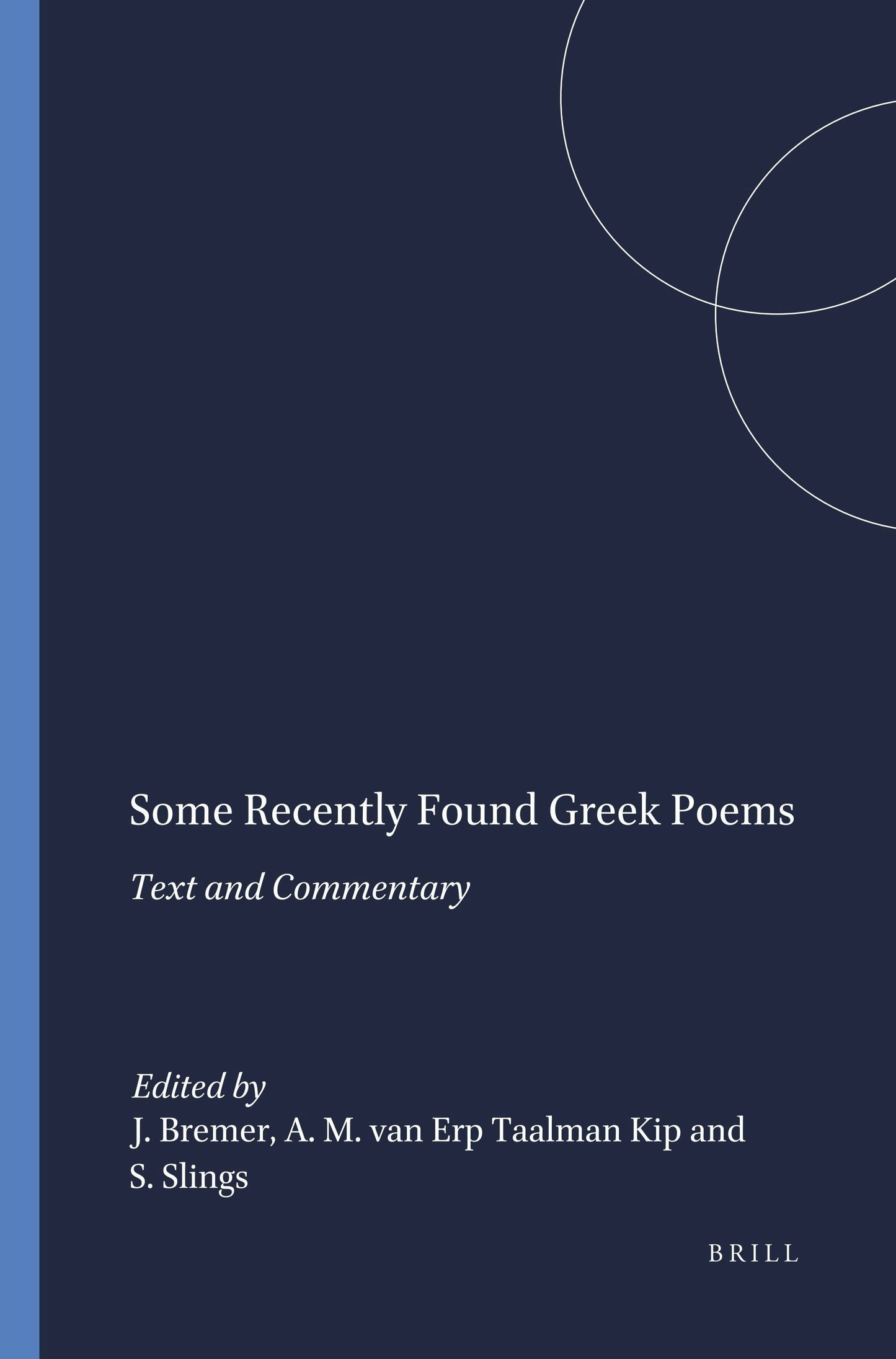 Book cover image for Some Recently Found Greek Poems ISBN: 9789004083196