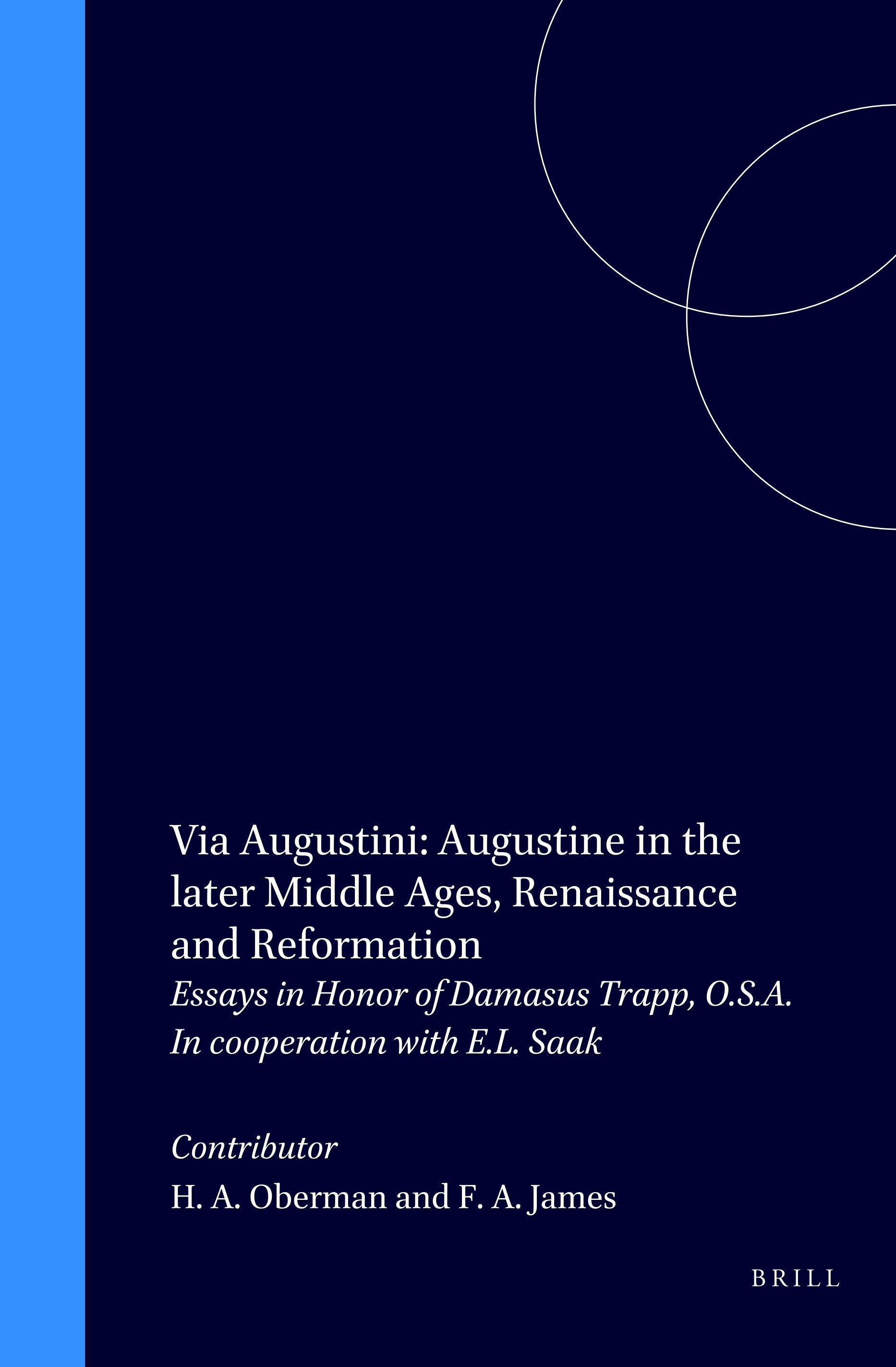 Book cover image for Via Augustini: Augustine in the later Middle Ages, Renaissance and Reformation ISBN: 9789004093645