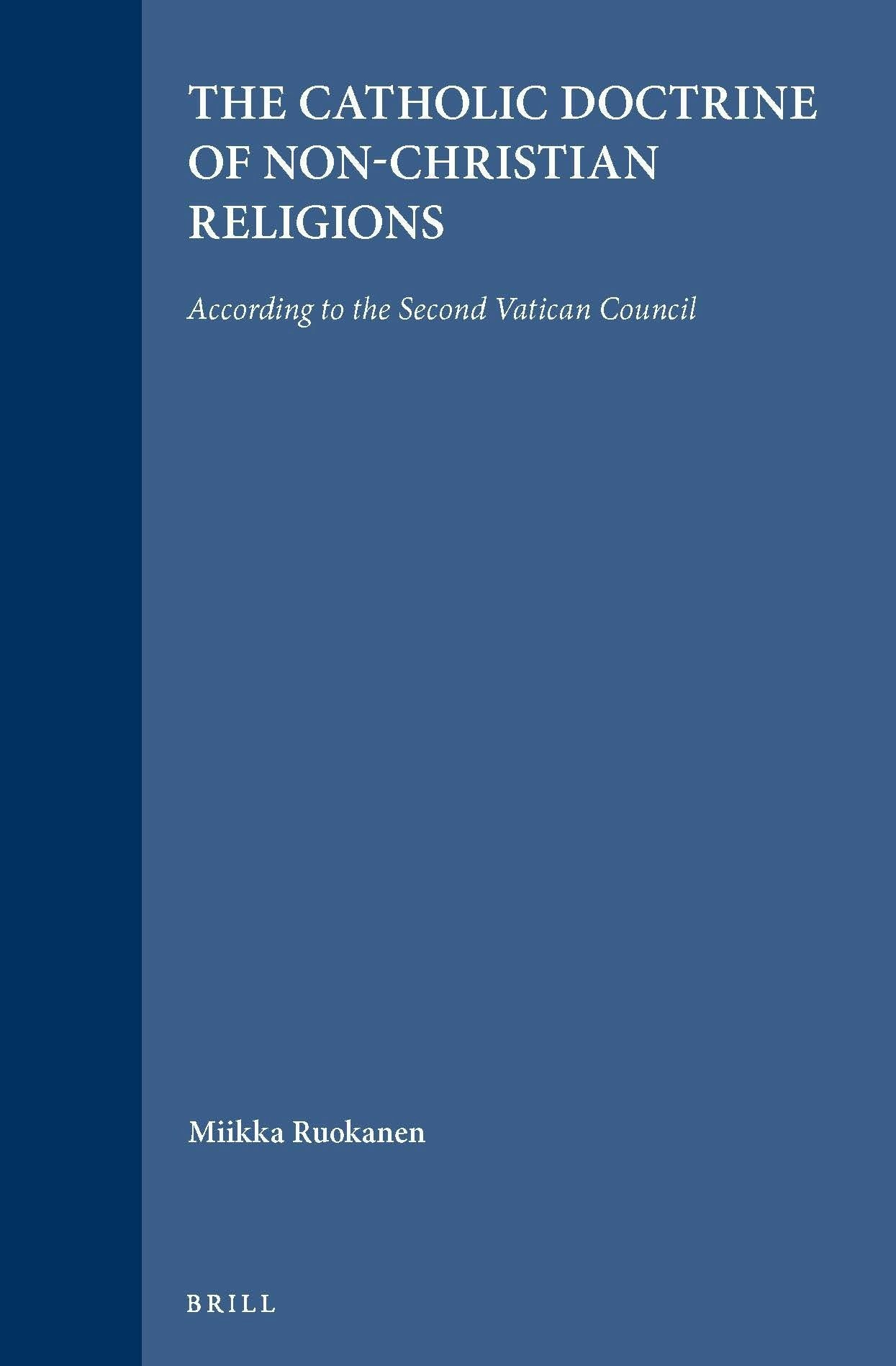 Book cover image for The Catholic Doctrine of Non-Christian Religions ISBN: 9789004095175