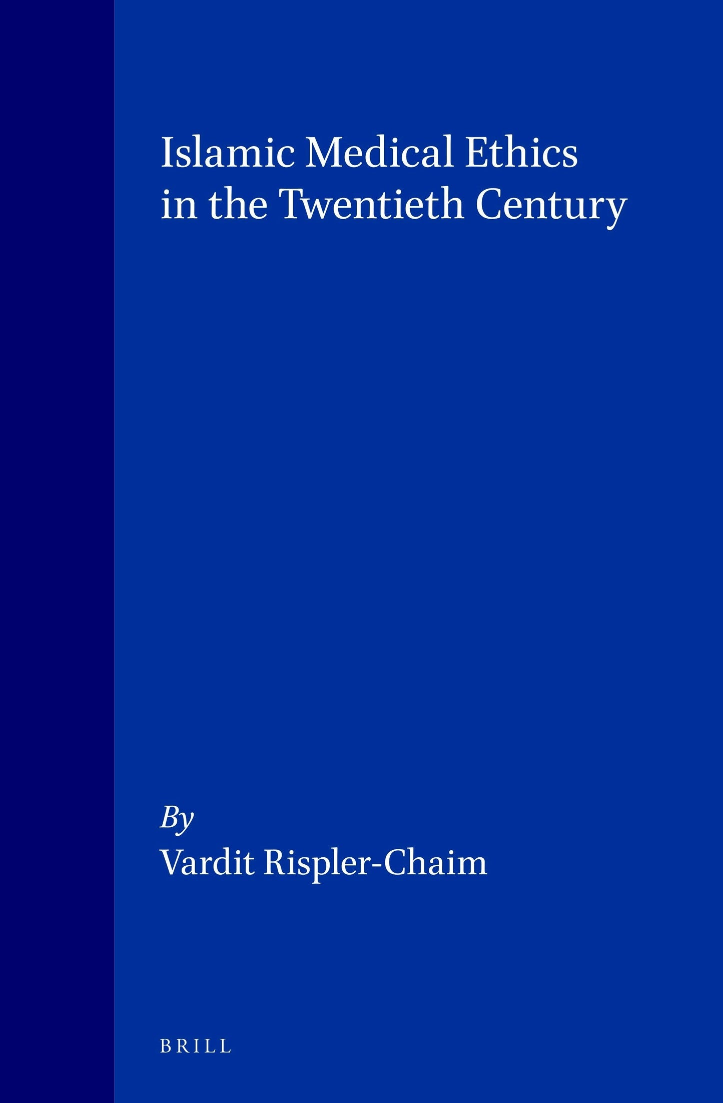 Book cover image for Islamic Medical Ethics in the Twentieth Century ISBN: 9789004096080