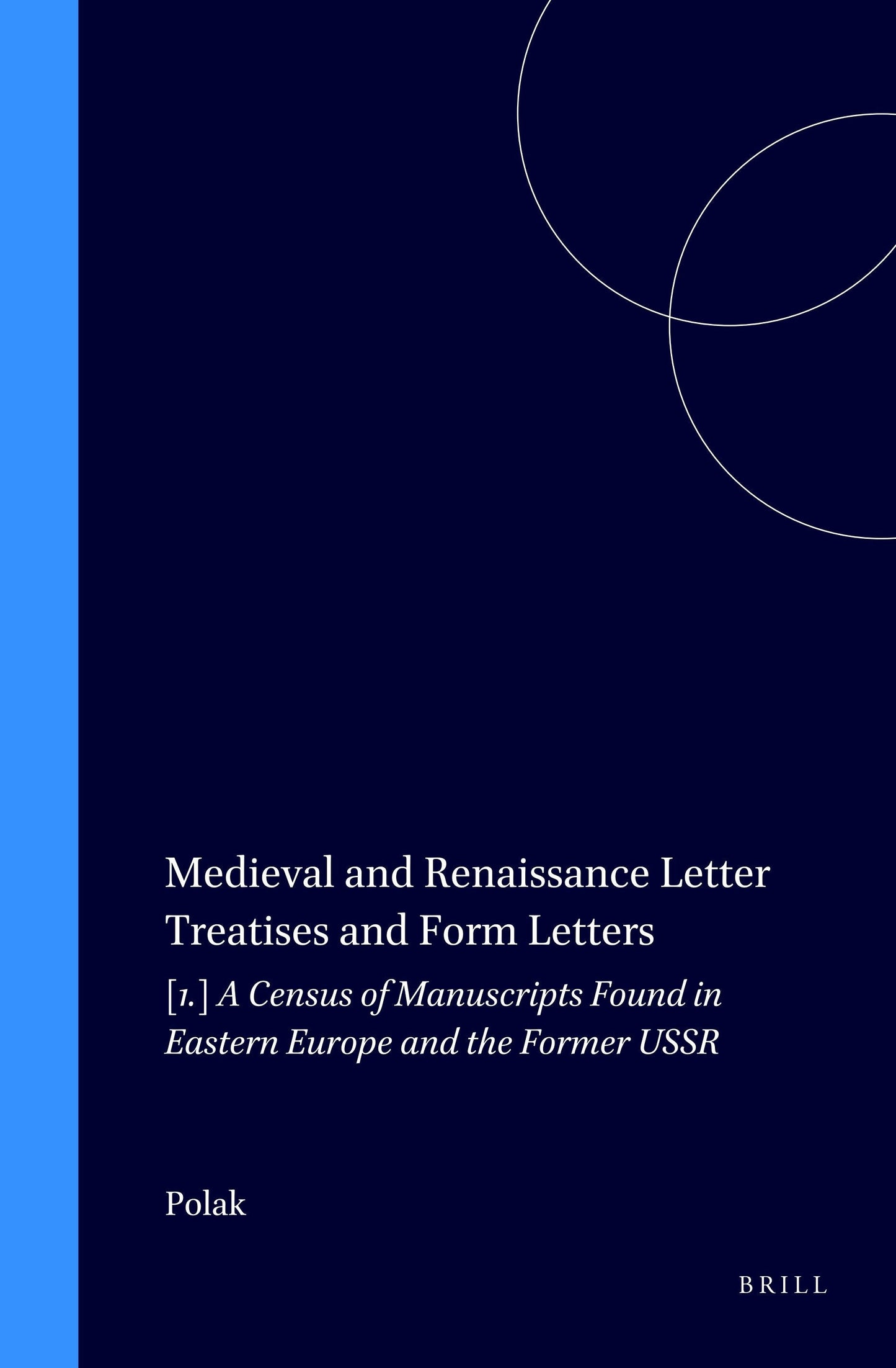 Book cover image for Medieval and Renaissance Letter Treatises and Form Letters ISBN: 9789004096677