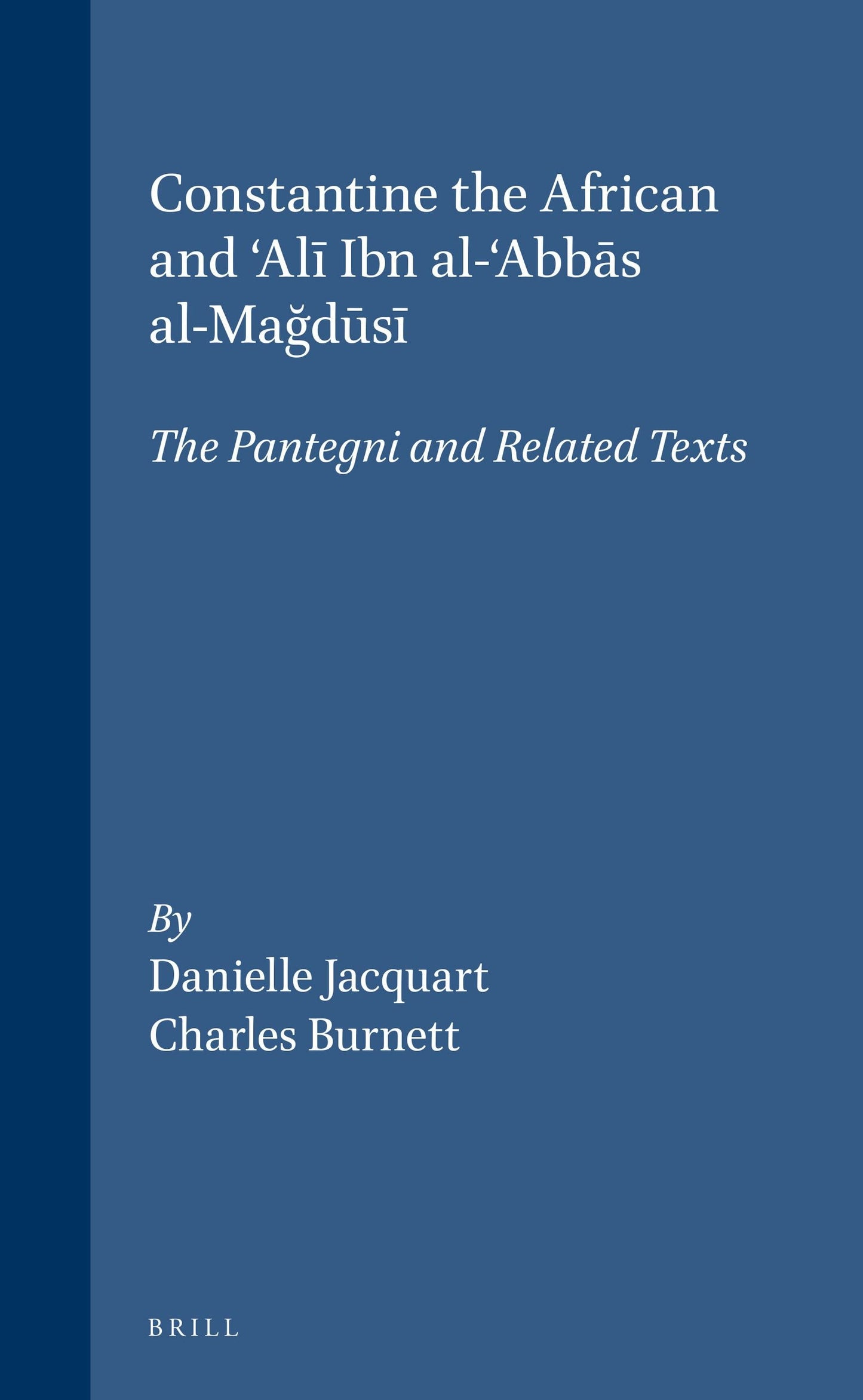 Book cover image for Constantine the African and ‘Alī Ibn al-‘Abbās al-Mağūsī ISBN: 9789004100145