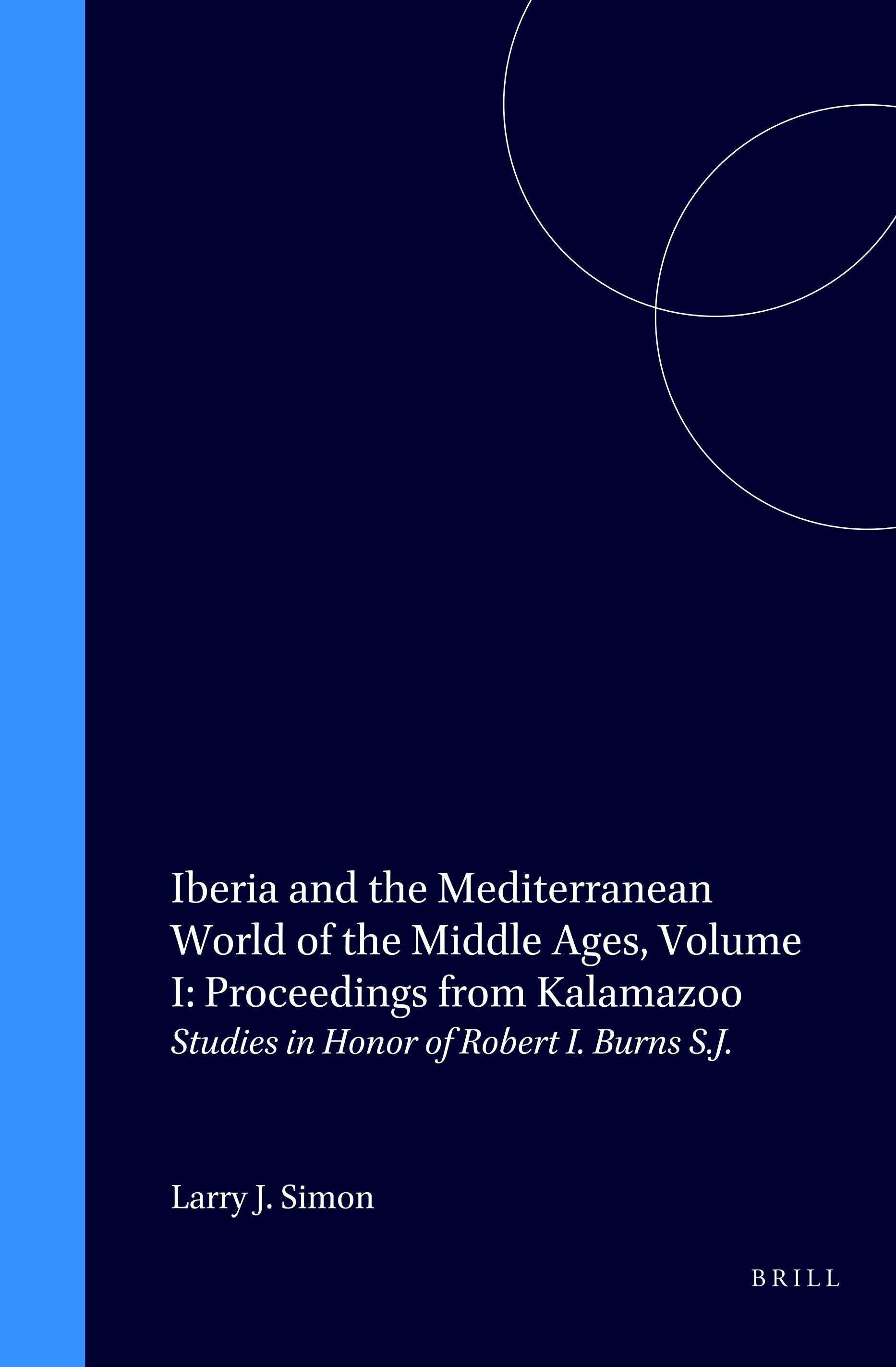 Book cover image for Iberia and the Mediterranean World of the Middle Ages, Volume I: Proceedings from Kalamazoo ISBN: 9789004101685