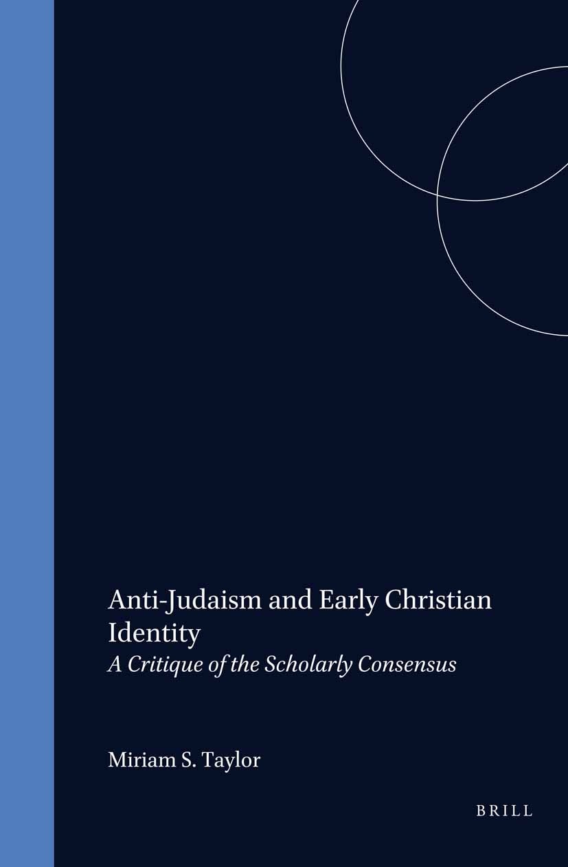 Book cover image for Anti-Judaism and Early Christian Identity ISBN: 9789004101869
