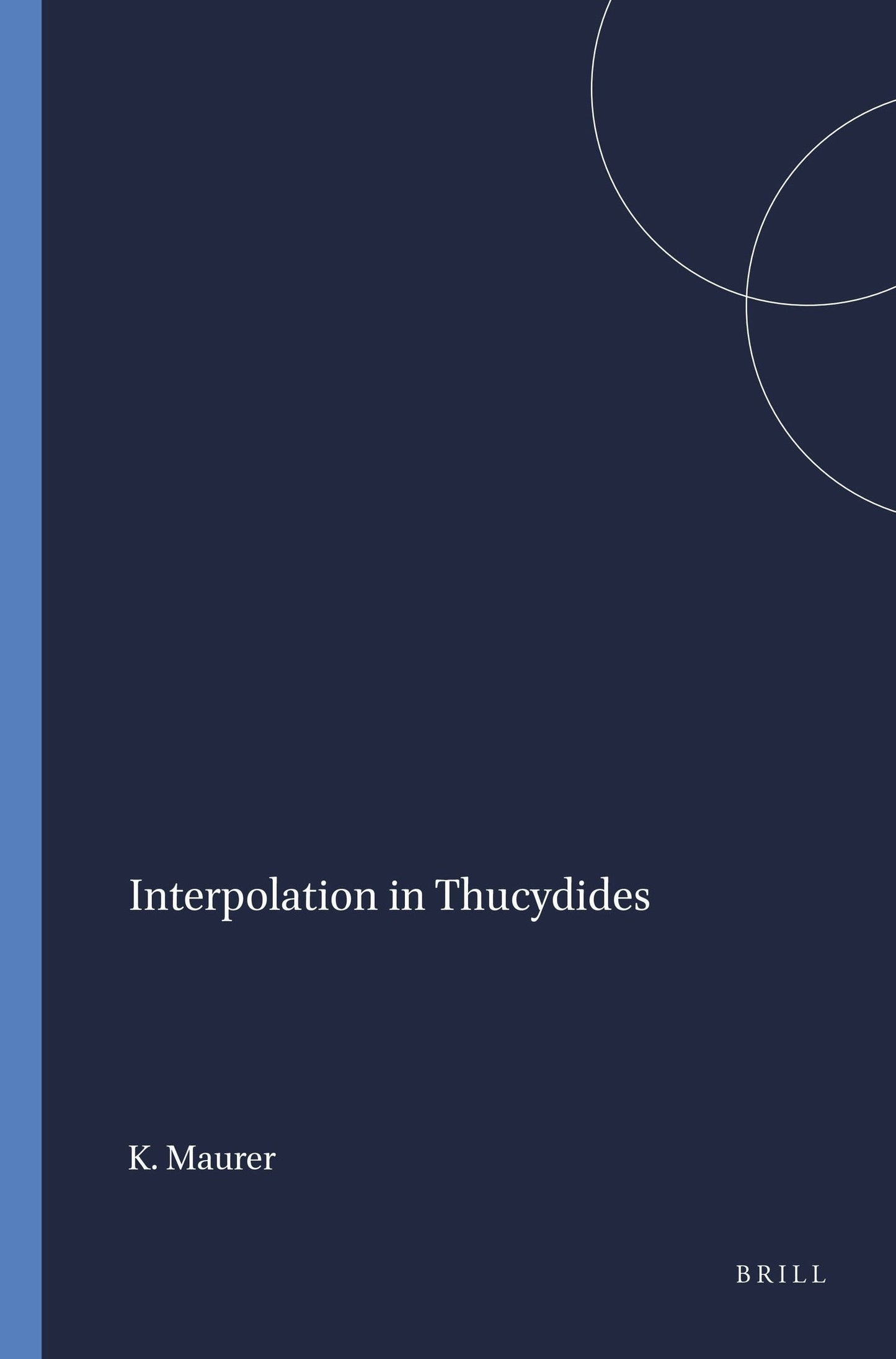 Book cover image for Interpolation in Thucydides ISBN: 9789004103009