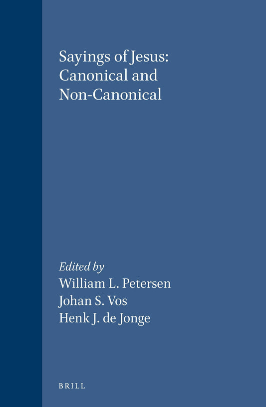 Sayings of Jesus: Canonical and Non-Canonical