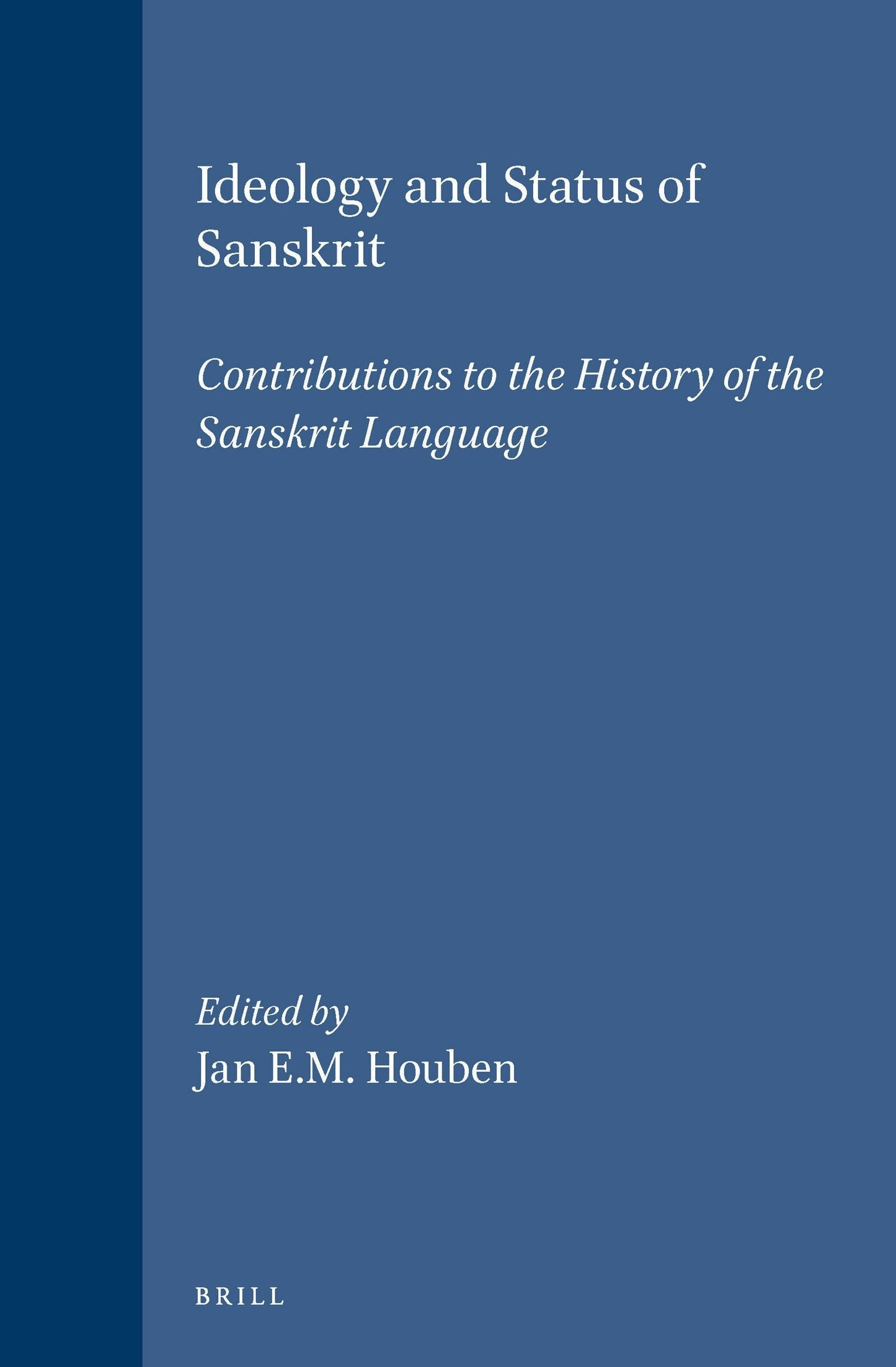 Book cover image for Ideology and Status of Sanskrit ISBN: 9789004106130