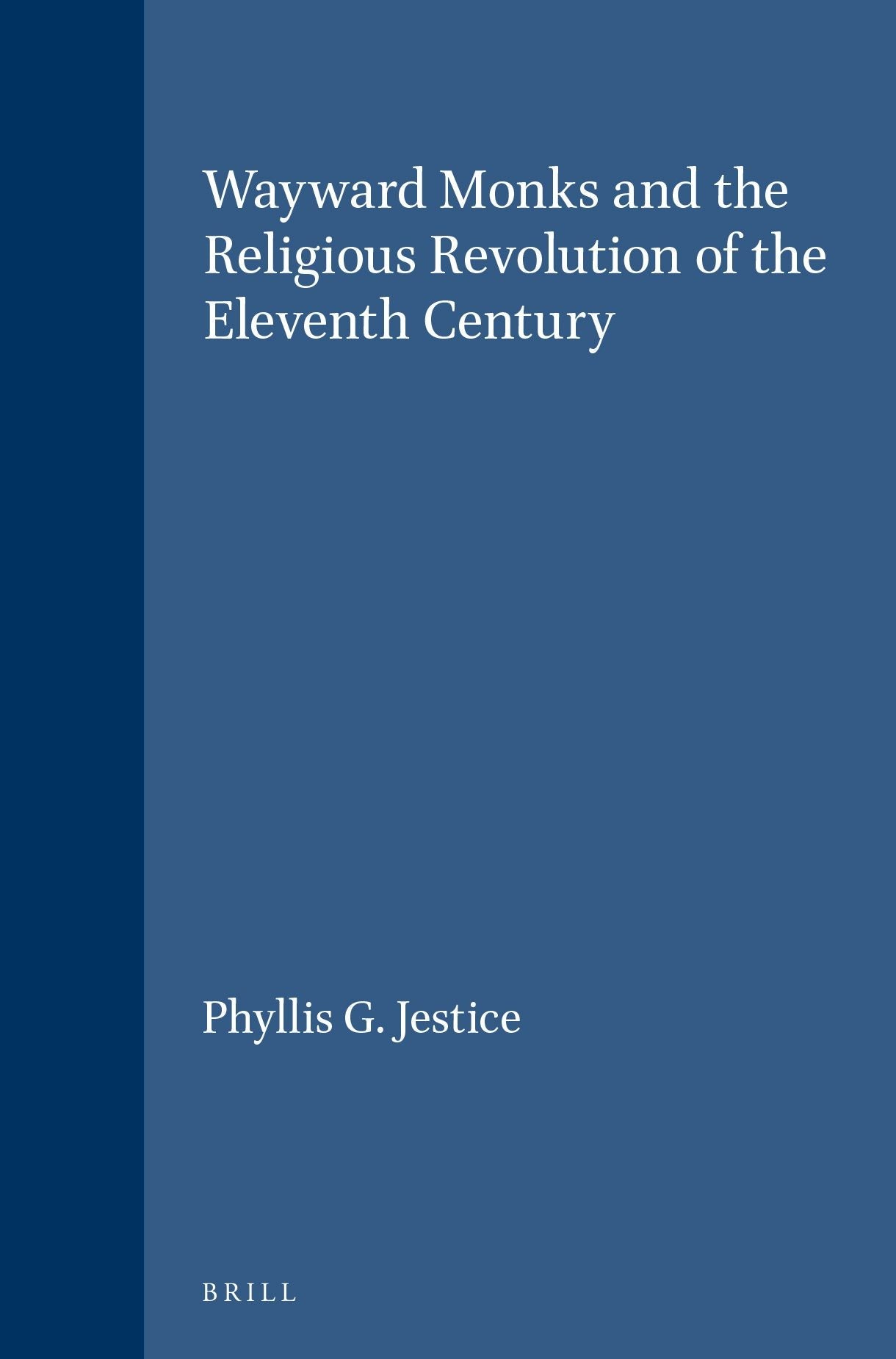 Book cover image for Wayward Monks and the Religious Revolution of the Eleventh Century ISBN: 9789004107229