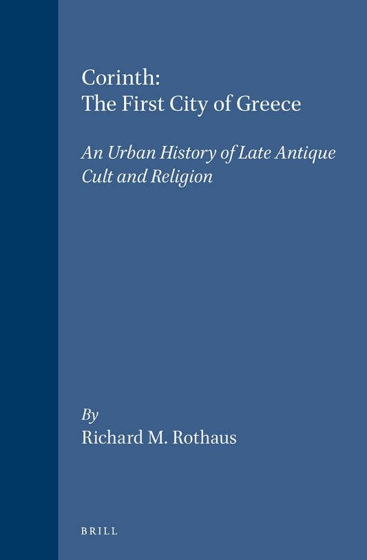 Corinth: The First City of Greece
