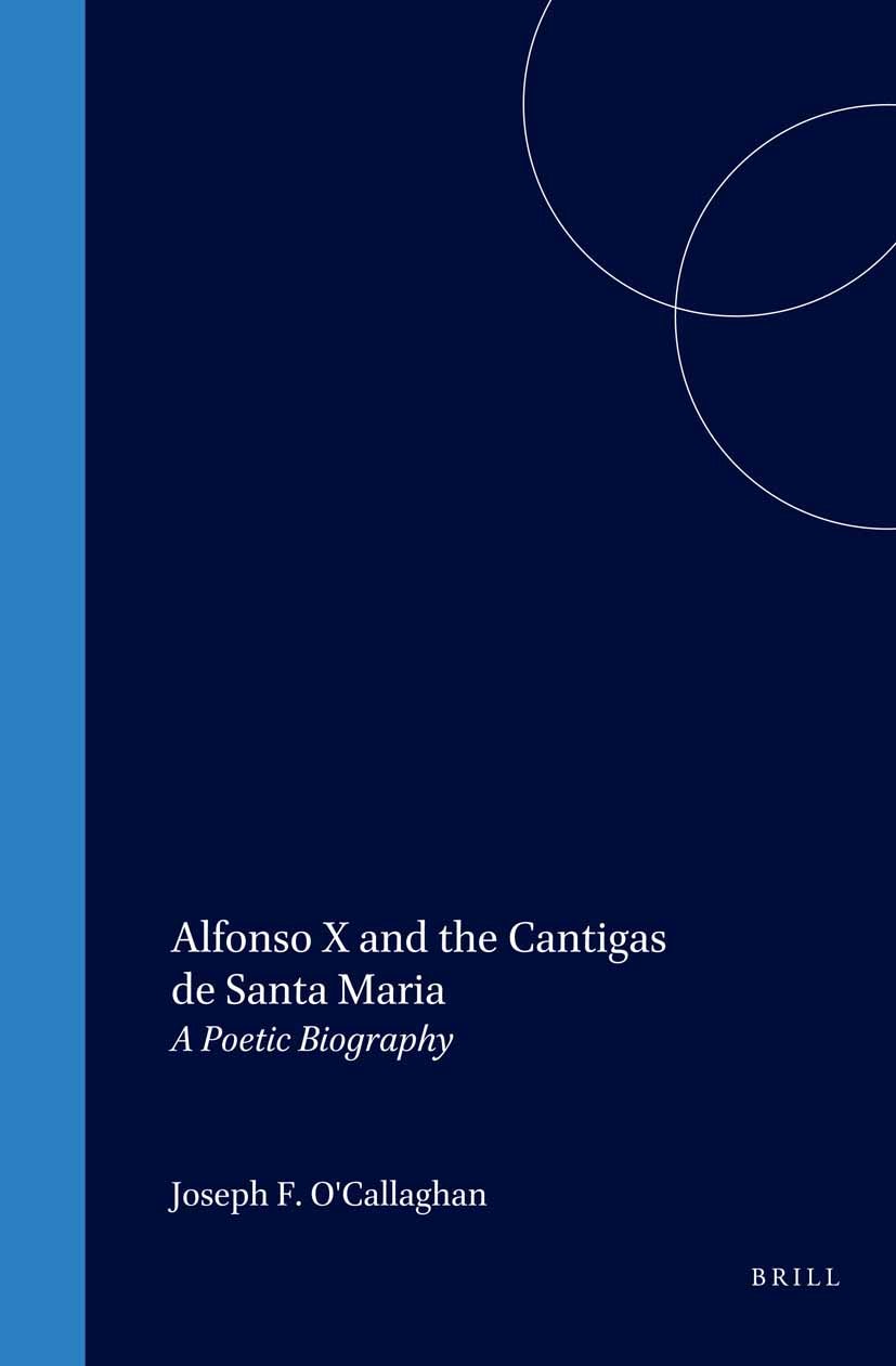 Book cover image for Alfonso X and the Cantigas de Santa Maria ISBN: 9789004110236
