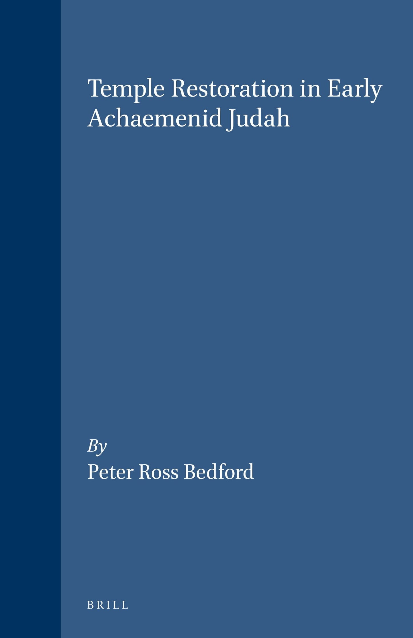 Book cover image for Temple Restoration in Early Achaemenid Judah ISBN: 9789004115095