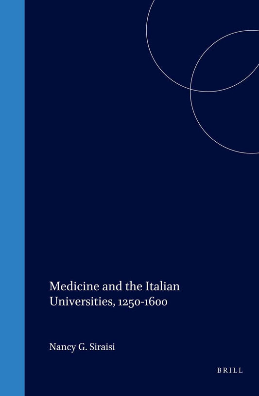 Medicine and the Italian Universities, 1250-1600