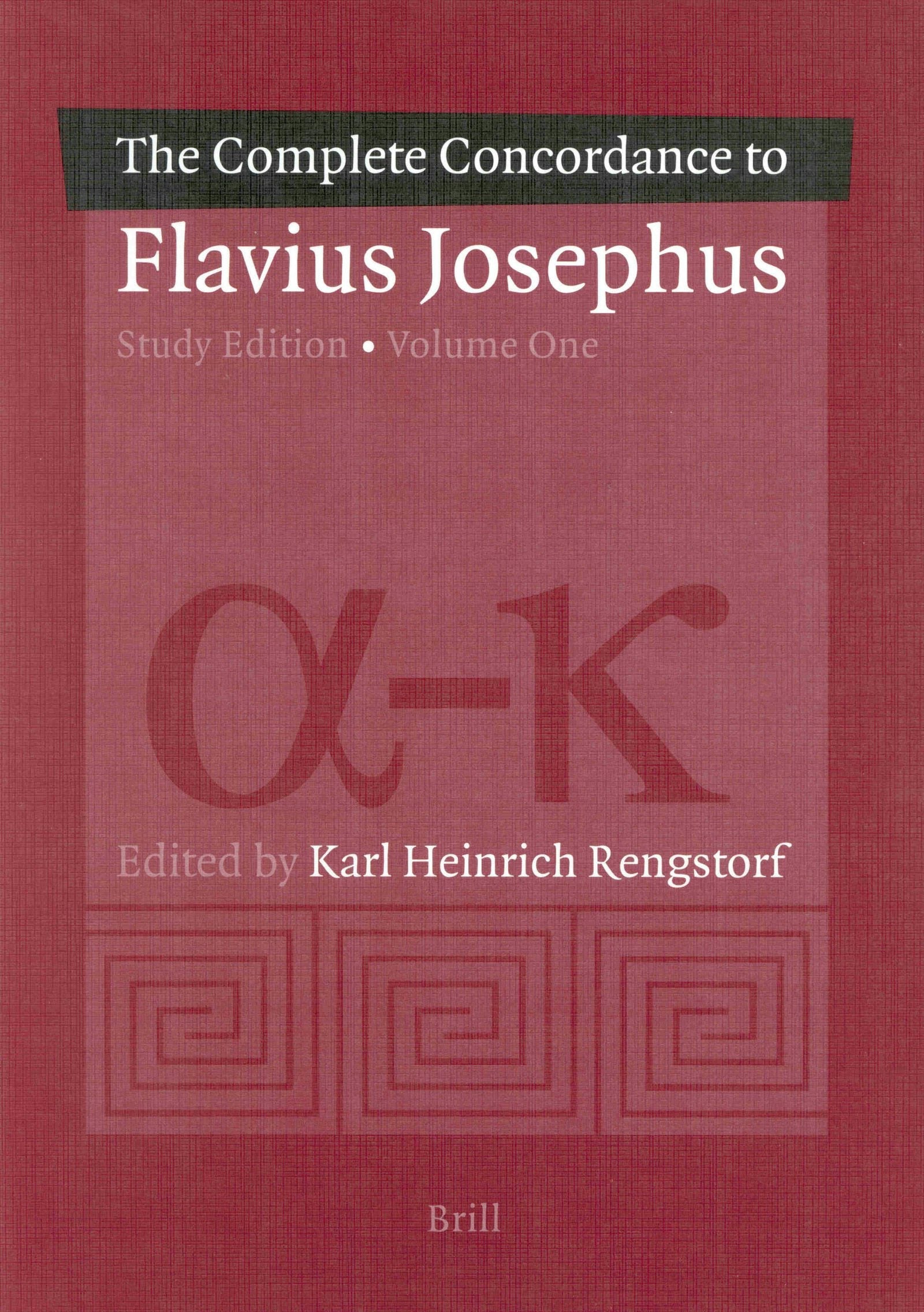 Book cover image for A Complete Concordance to Flavius Josephus. Unabridged Study Edition (2 vols.) ISBN: 9789004128293