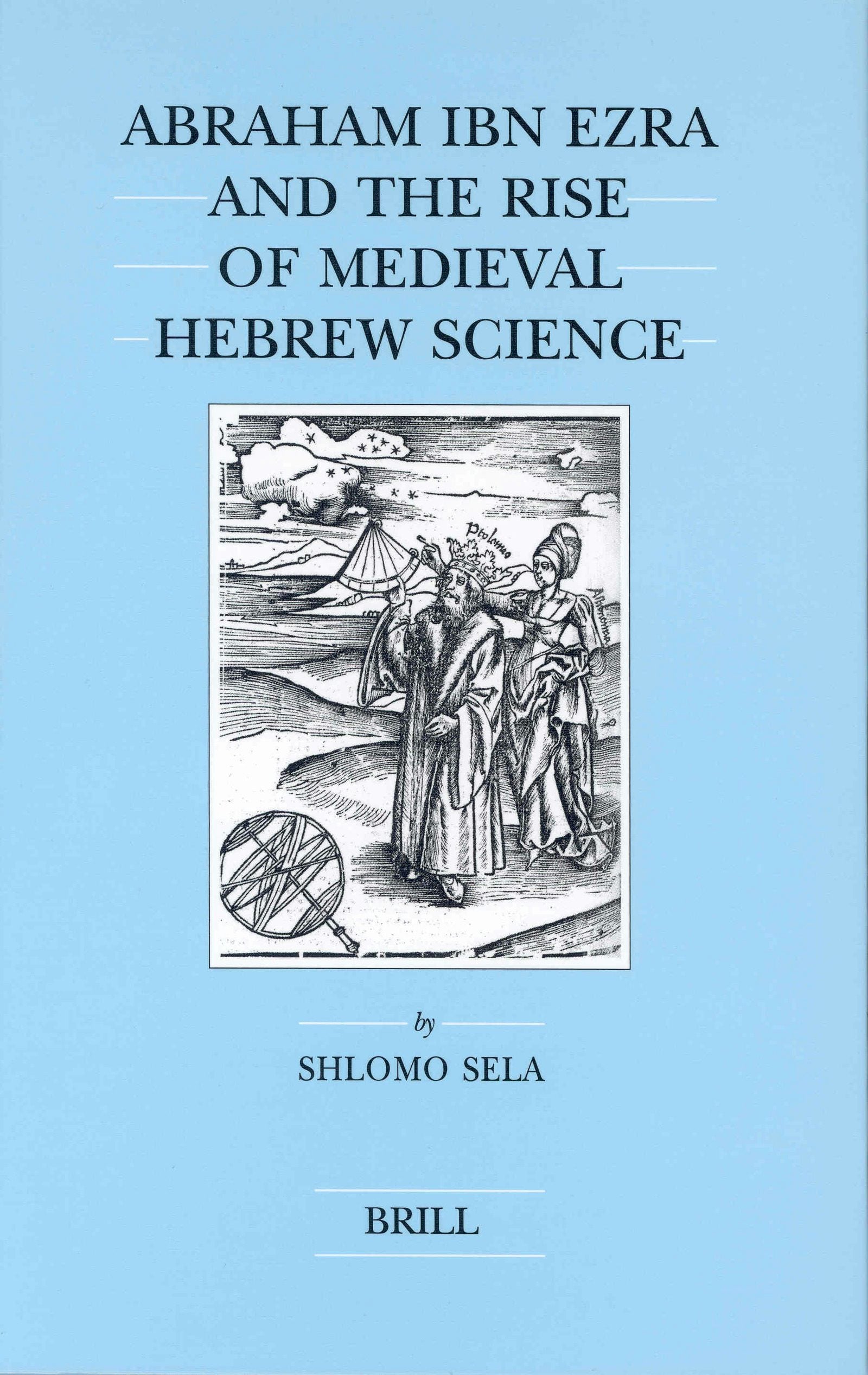 Book cover image for Abraham Ibn Ezra and the Rise of Medieval Hebrew Science ISBN: 9789004129733