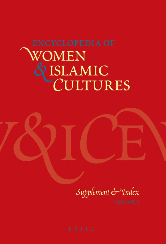 Encyclopedia of Women & Islamic Cultures, Volume 6