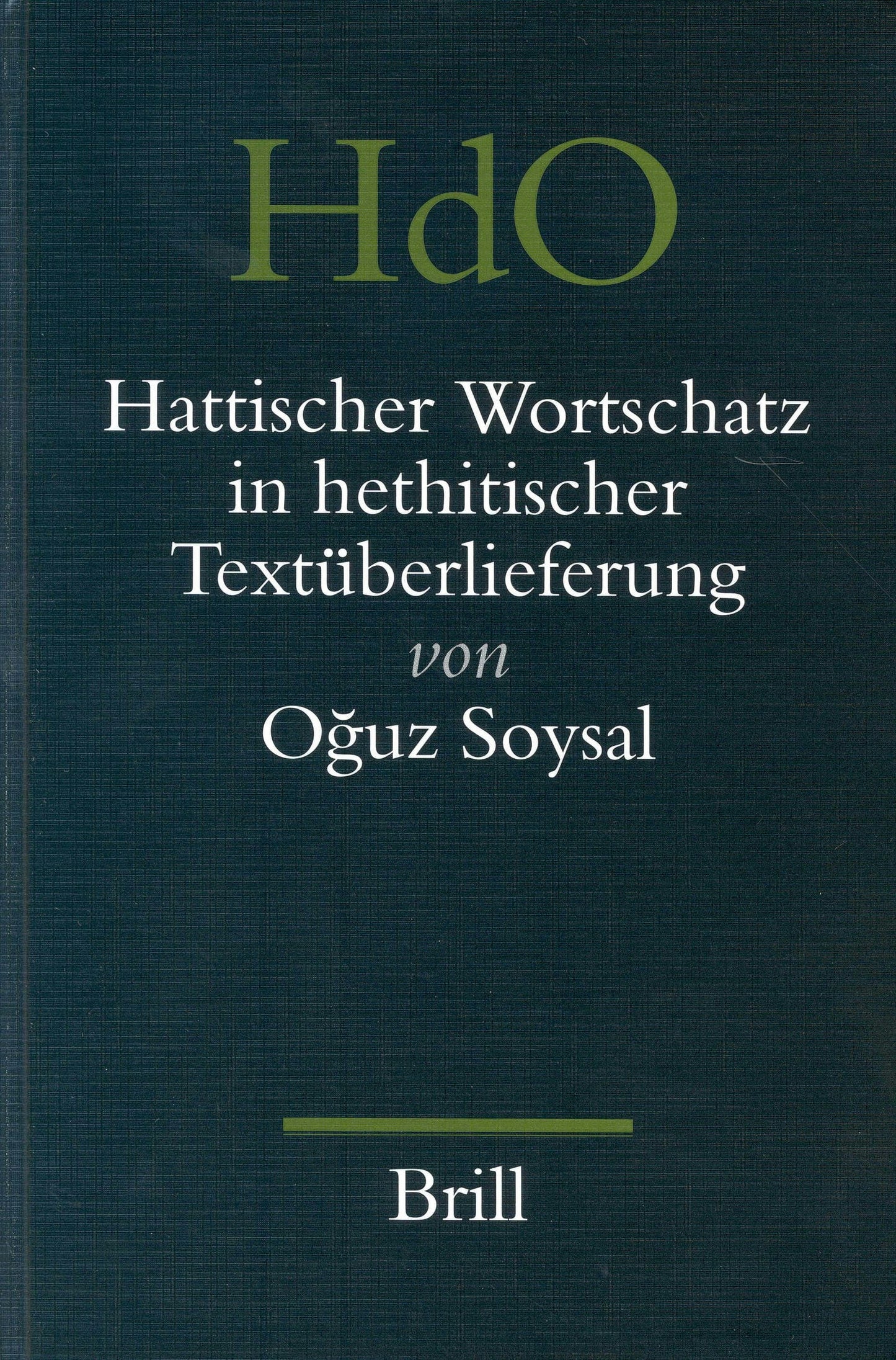 Book cover image for Hattischer Wortschatz in hethitischer Textüberlieferung ISBN: 9789004137066