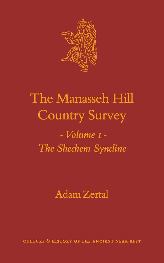The Manasseh Hill Country Survey, Volume I: The Shechem Syncline