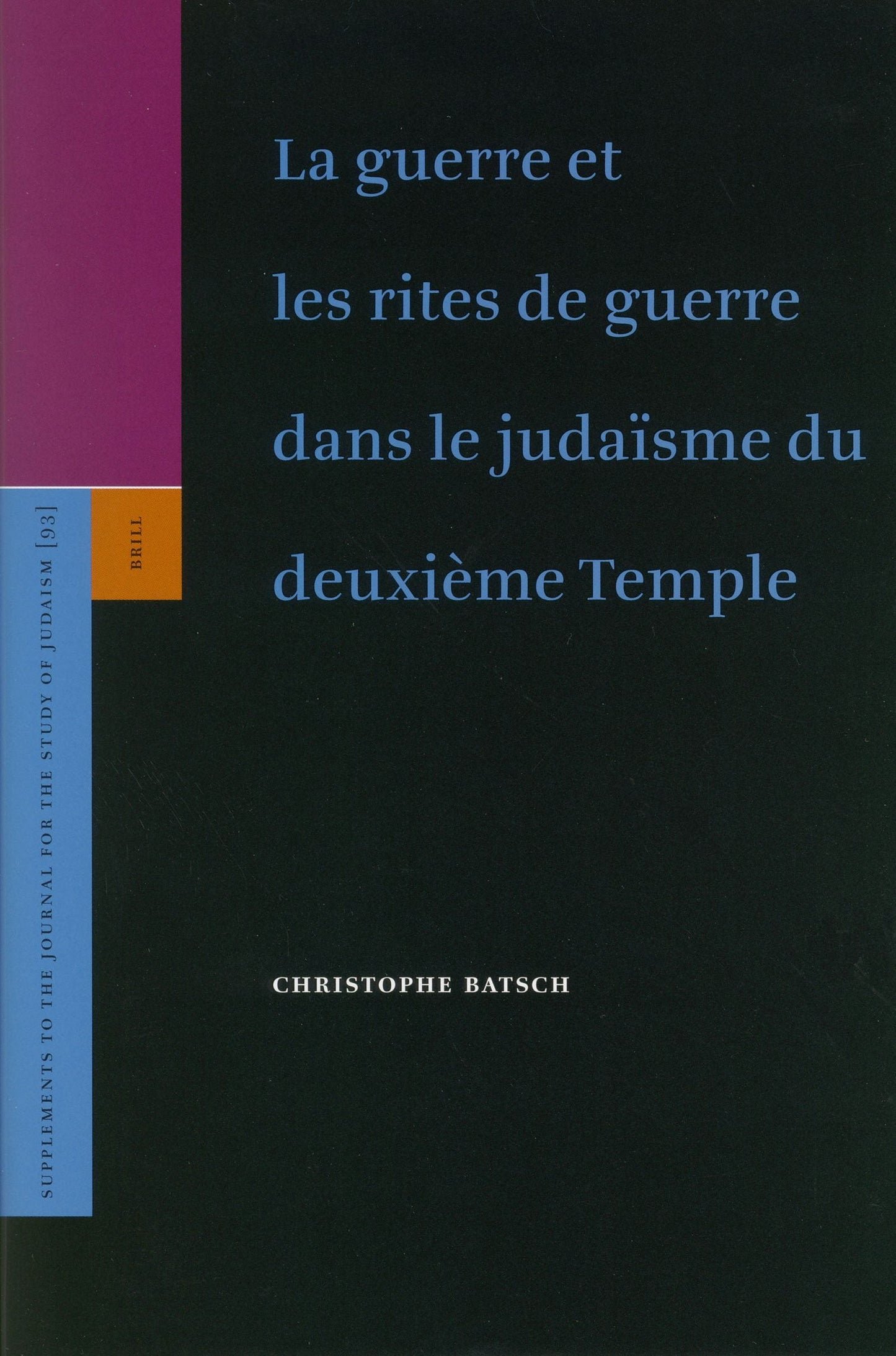 Book cover image for La guerre et les rites de guerre dans le judaïsme du deuxième Temple ISBN: 9789004138971