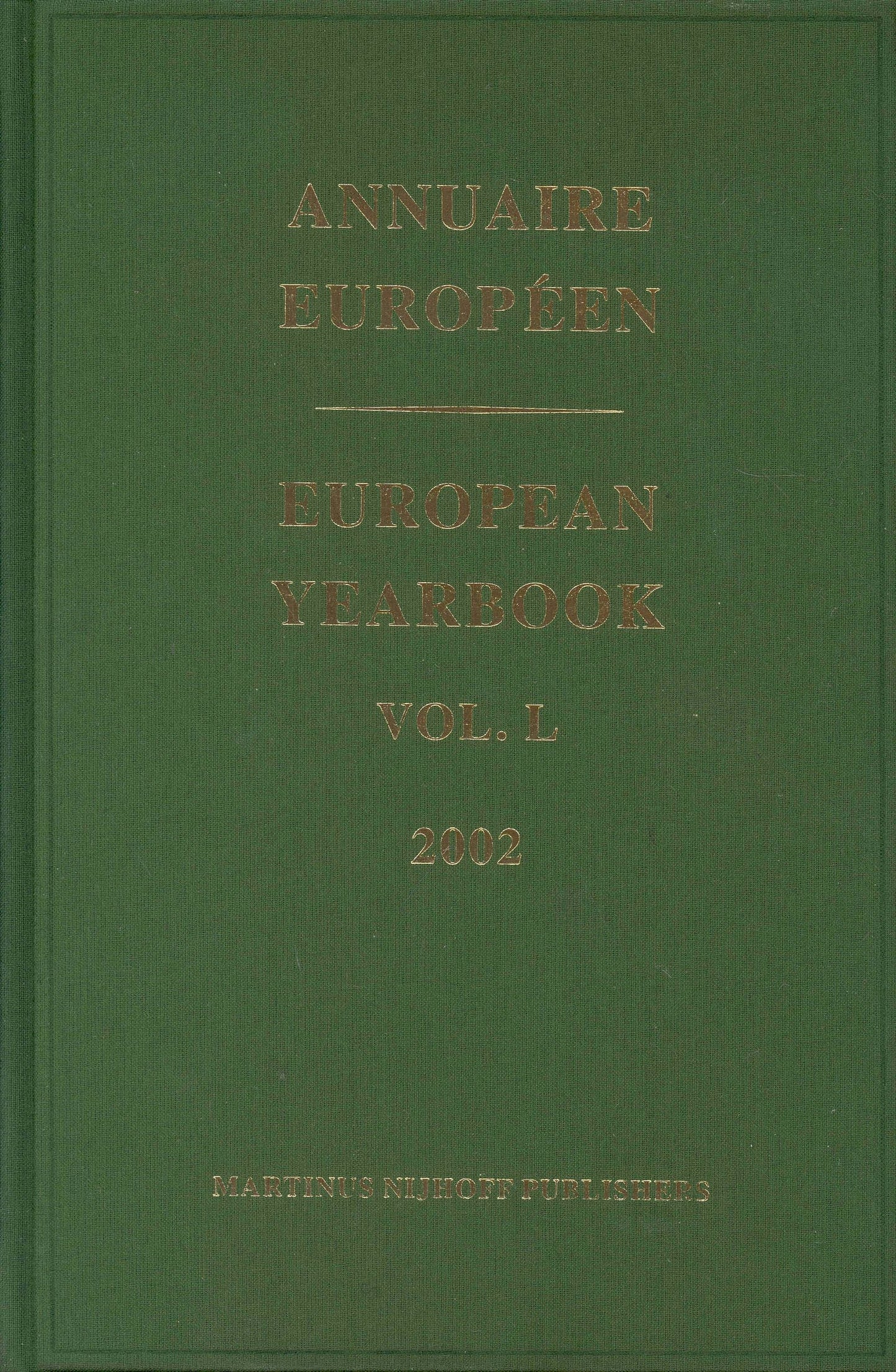 Book cover image for European Yearbook / Annuaire Européen, Volume 50 (2002) ISBN: 9789004139183
