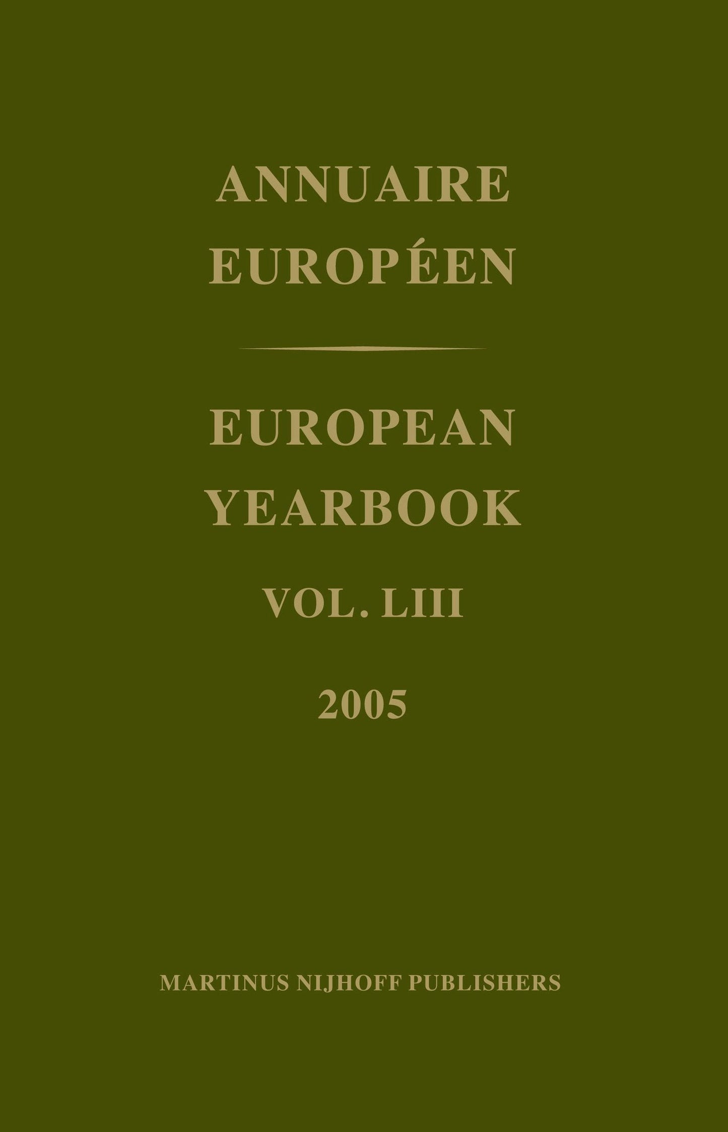 Book cover image for European Yearbook / Annuaire Européen, Volume 53 (2005) ISBN: 9789004158887