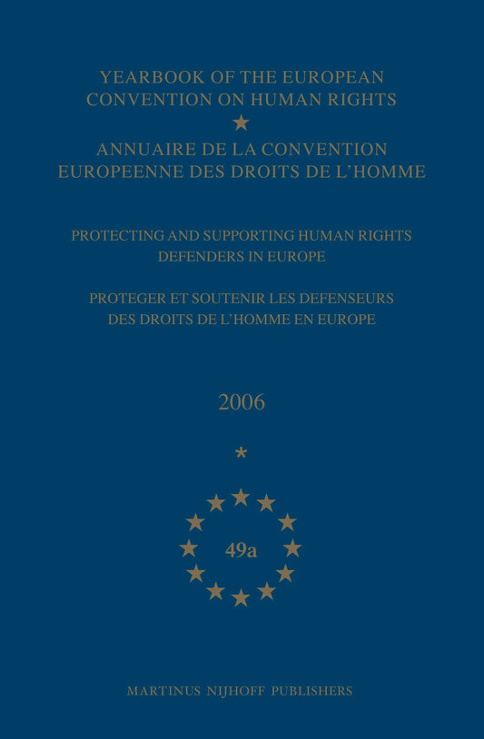 Yearbook of the European Convention on Human Rights/Annuaire de la convention europeenne des droits de l'homme, Volume 49A (2006)