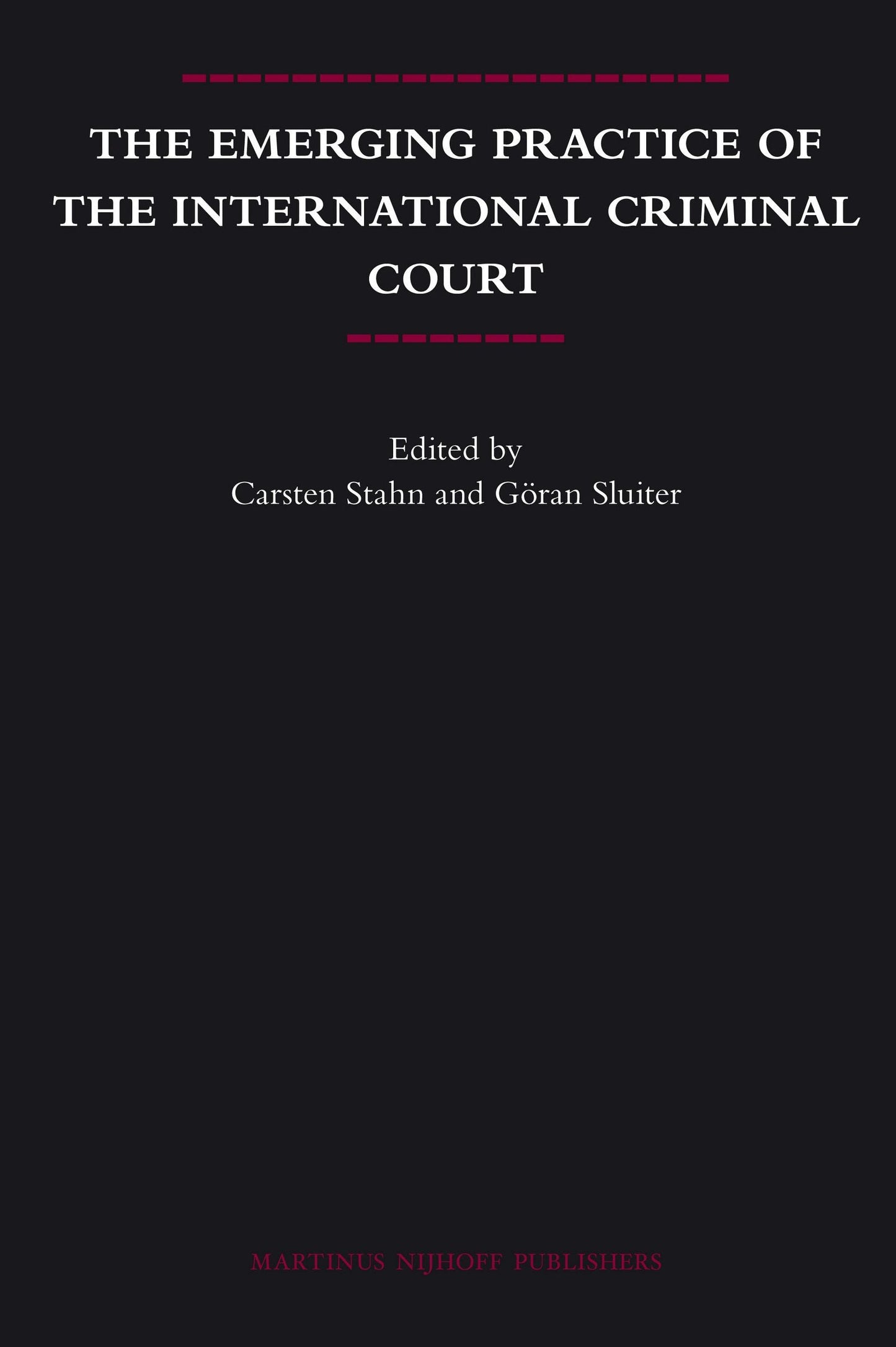 Book cover image for The Emerging Practice of the International Criminal Court ISBN: 9789004166554