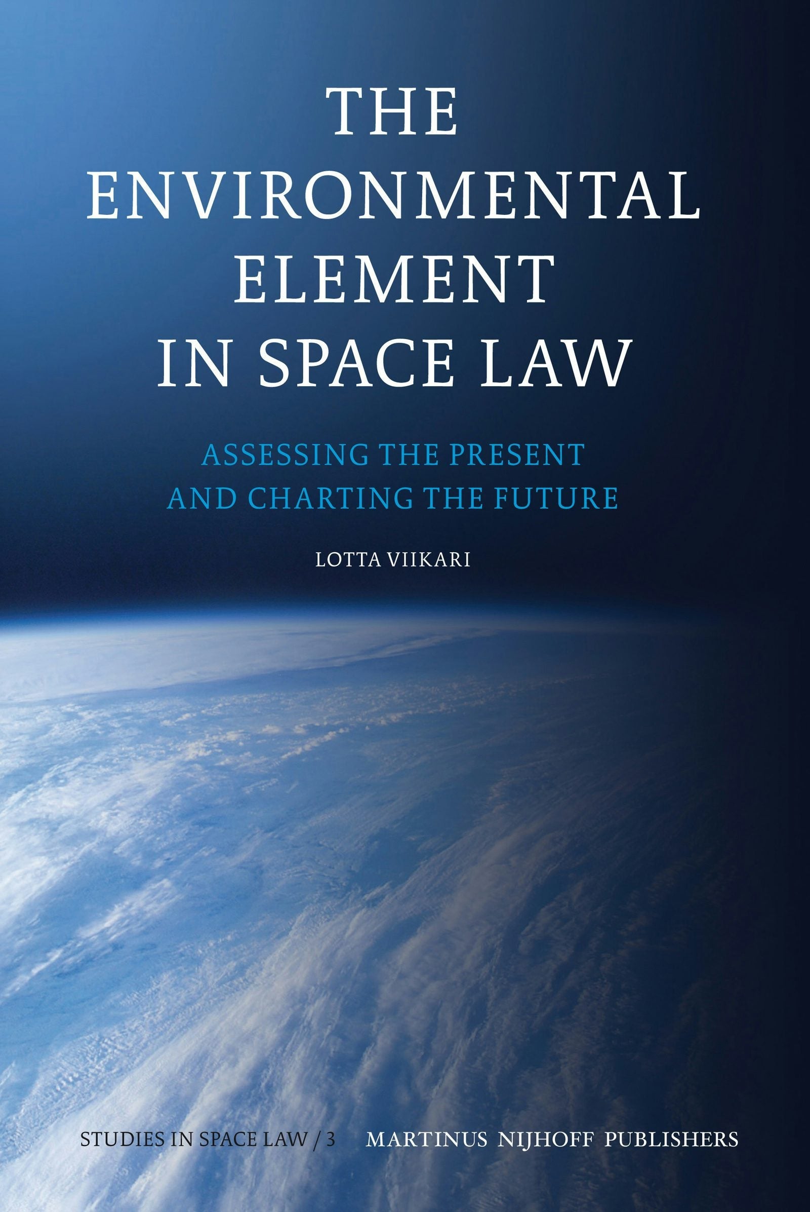 Book cover image for The Environmental Element in Space Law ISBN: 9789004167445