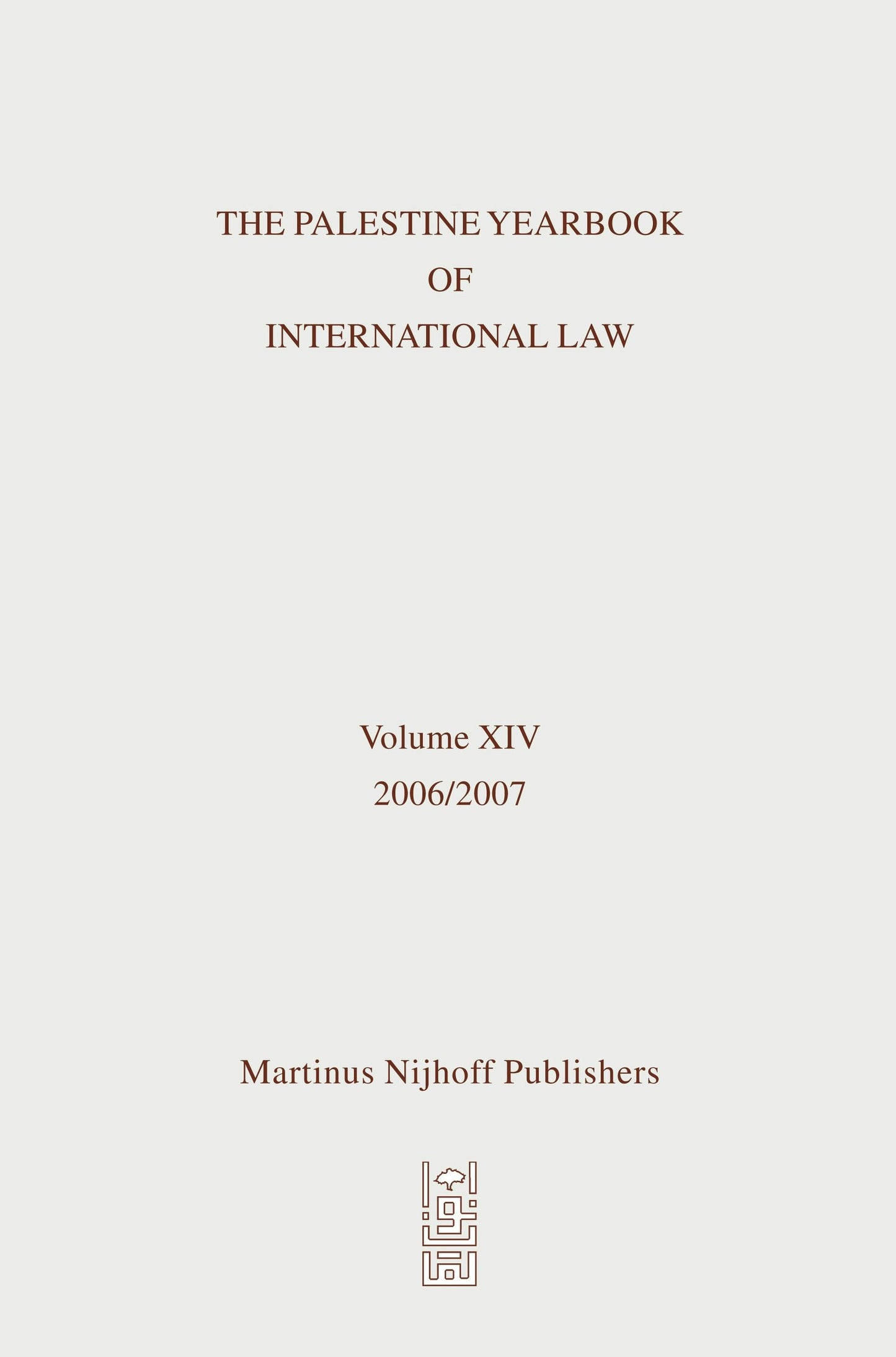 Book cover image for The Palestine Yearbook of International Law, Volume 14 (2006-2007) ISBN: 9789004169487