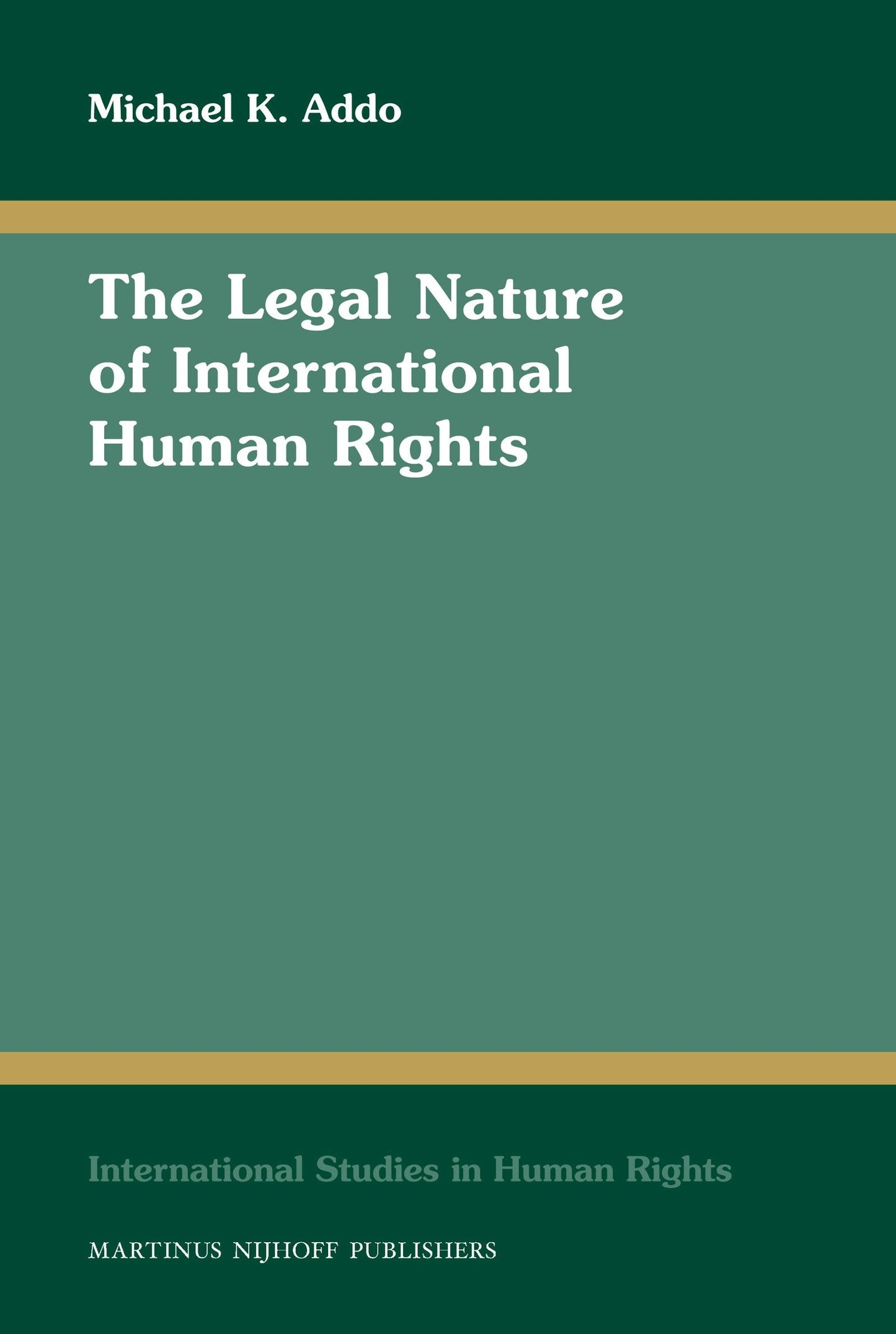 Book cover image for The Legal Nature of International Human Rights ISBN: 9789004173903