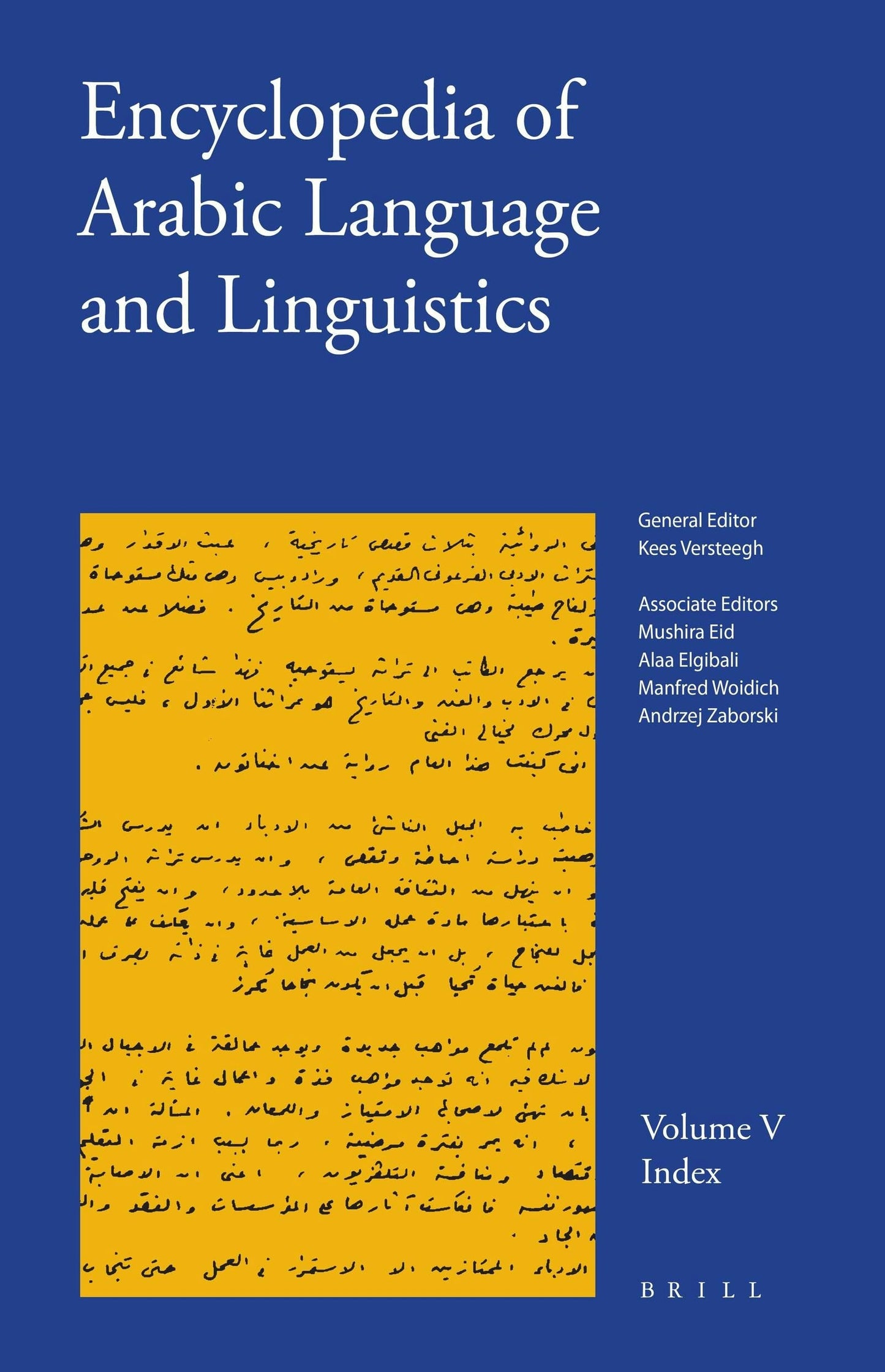 Book cover image for Encyclopedia of Arabic Language and Linguistics, Volume 5 (Index) ISBN: 9789004174849