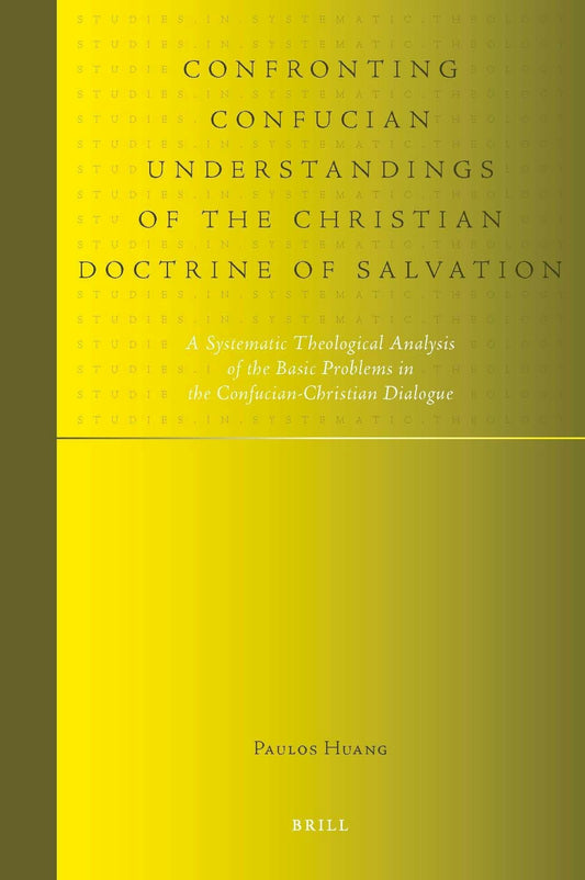 Confronting Confucian Understandings of the Christian Doctrine of Salvation