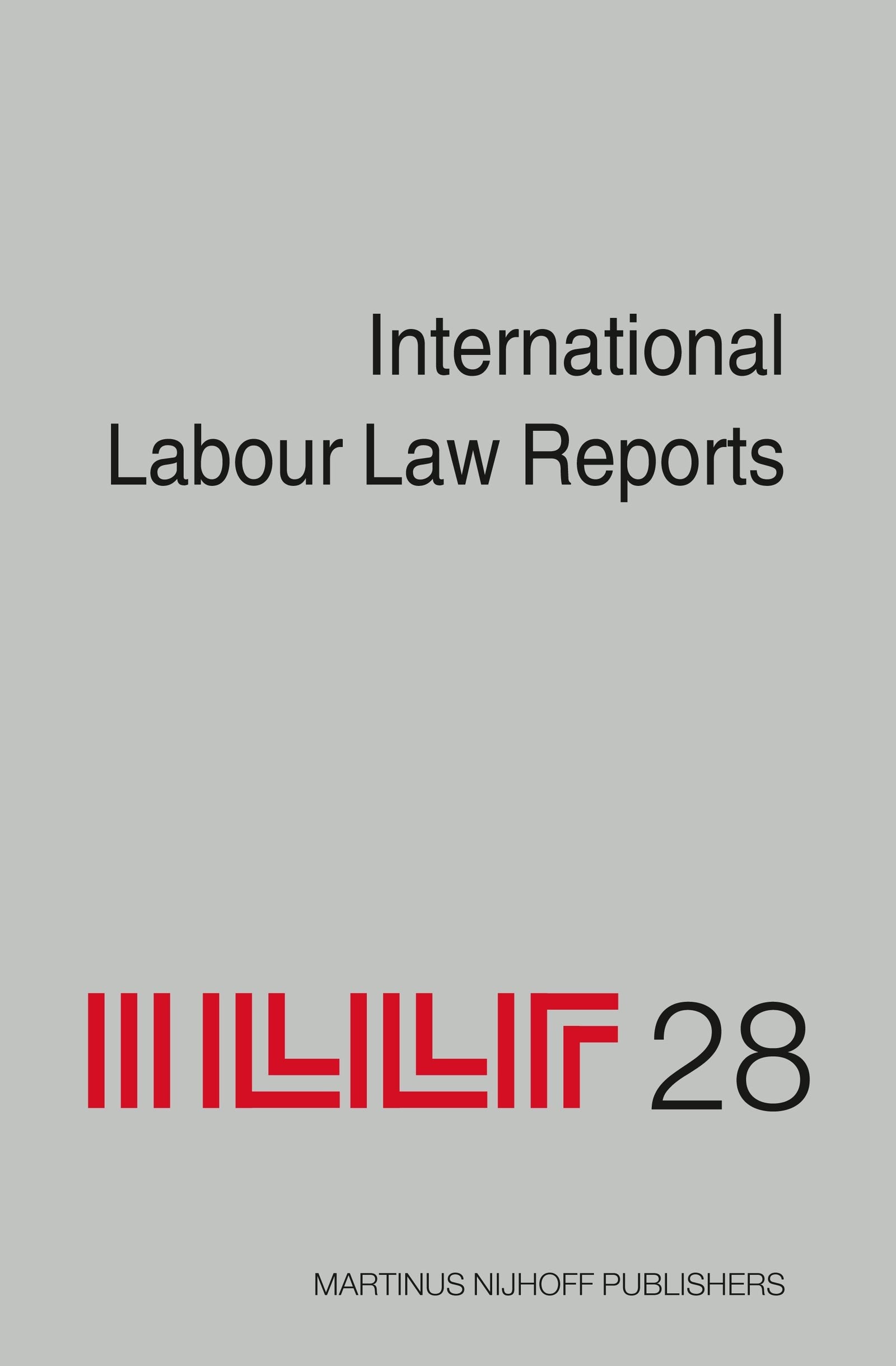 Book cover image for International Labour Law Reports, Volume 28 ISBN: 9789004180512