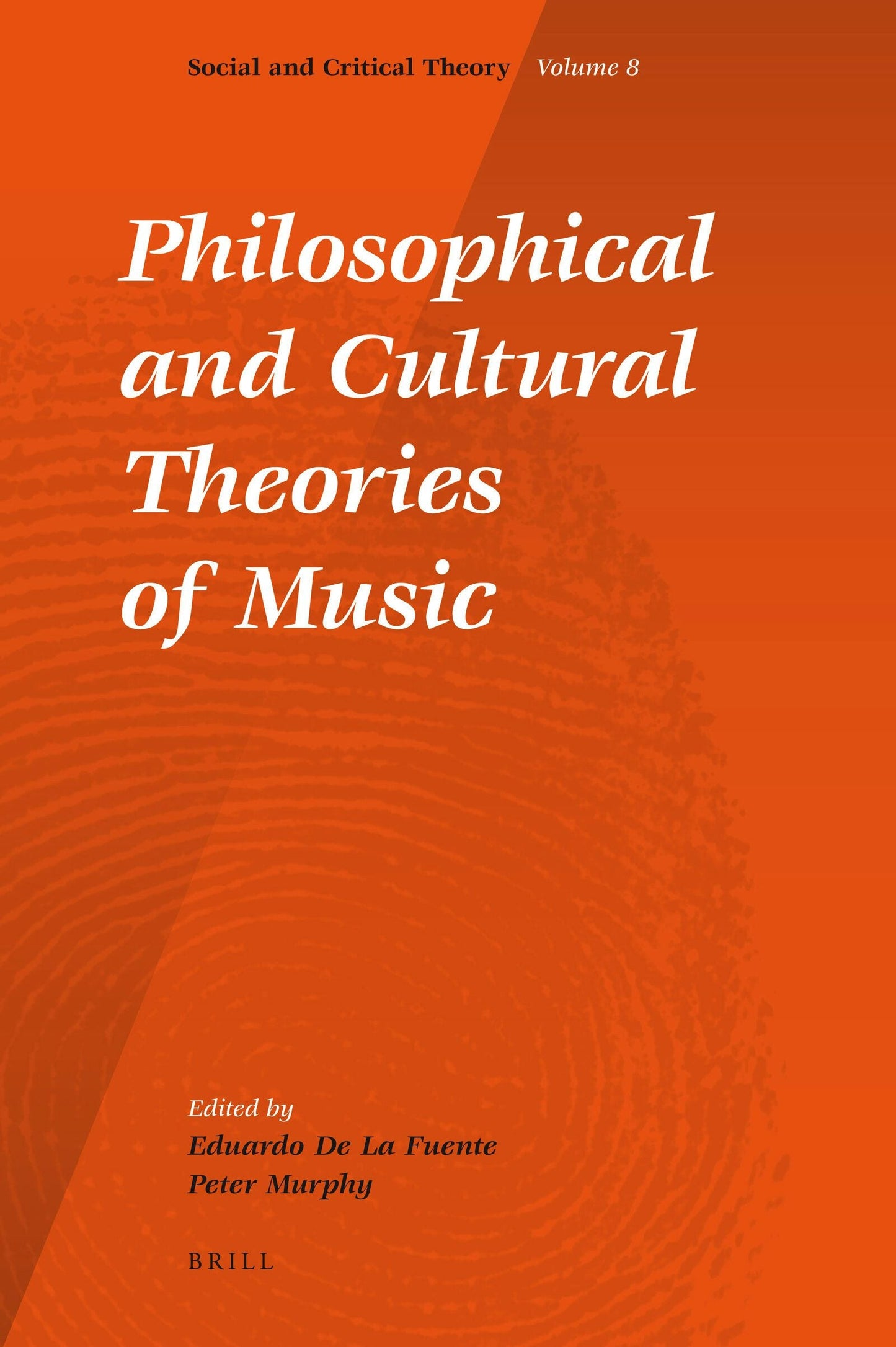 Book cover image for Philosophical and Cultural Theories of Music ISBN: 9789004184343