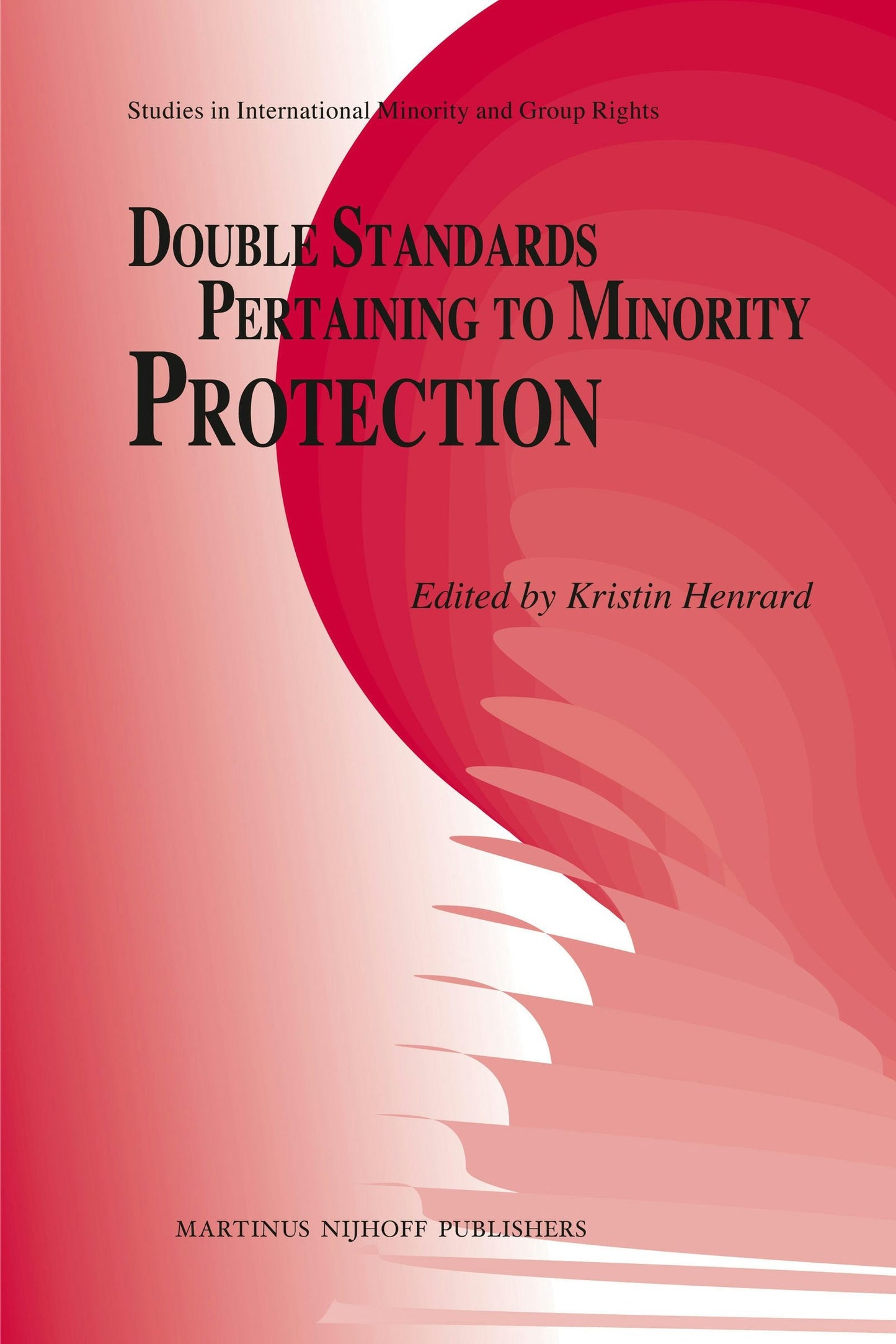 Book cover image for Double Standards Pertaining to Minority Protection ISBN: 9789004185791