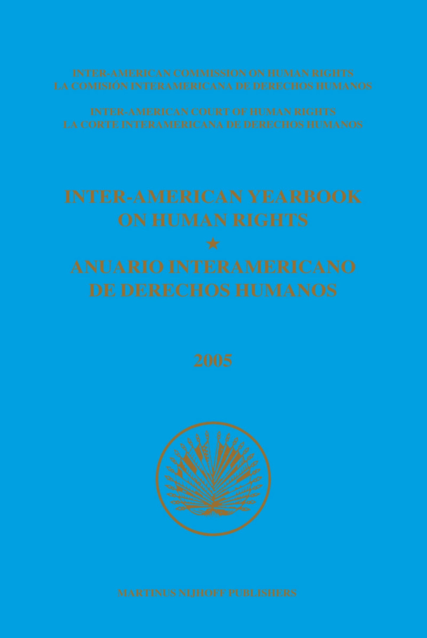 Book cover image for Inter-American Yearbook on Human Rights / Anuario Interamericano de Derechos Humanos, Volume 21 (2005) (2 vols.) ISBN: 9789004186941