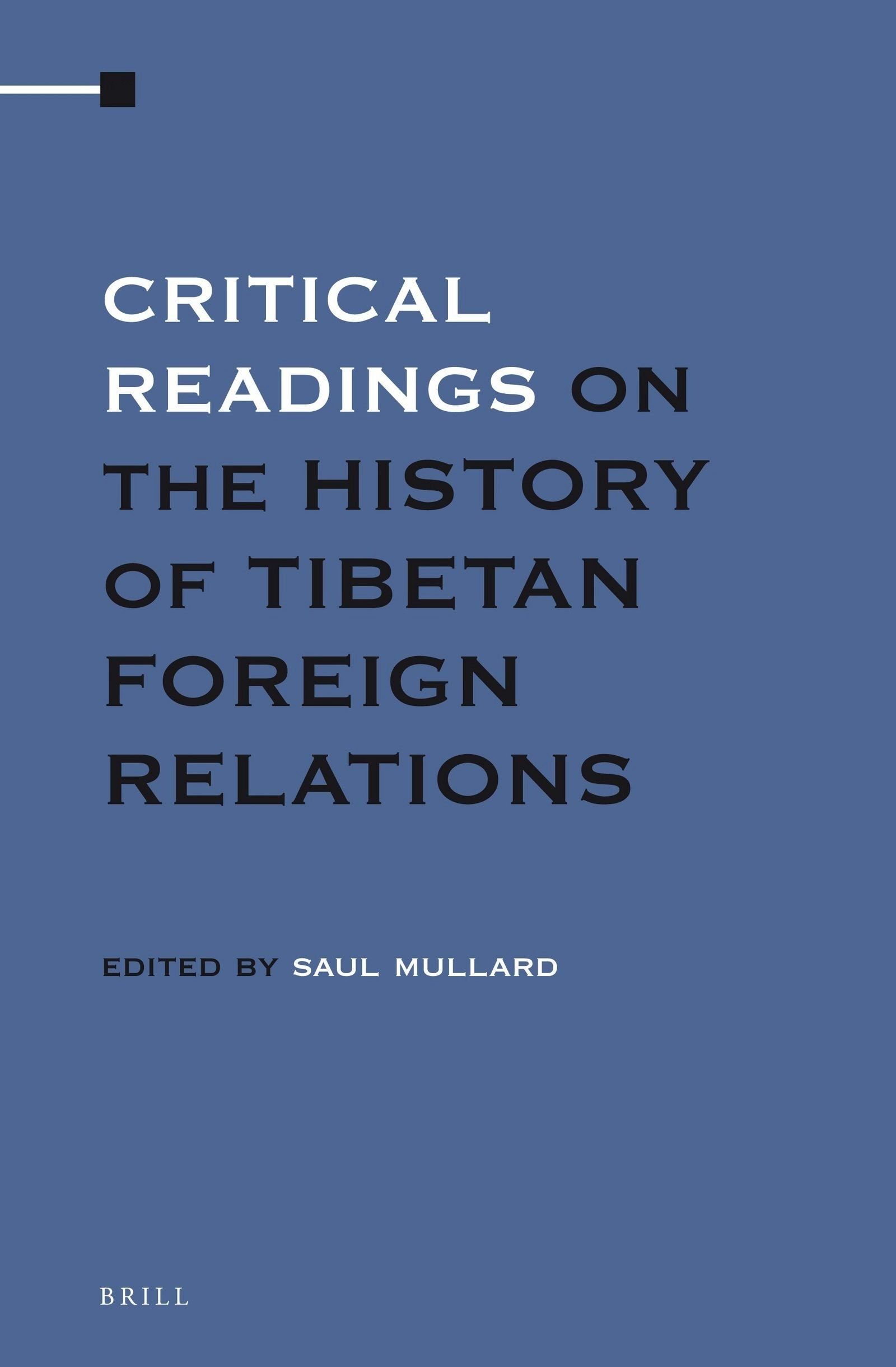 Book cover image for Critical Readings on the History of Tibetan Foreign Relations (4 Vols. SET) ISBN: 9789004212244