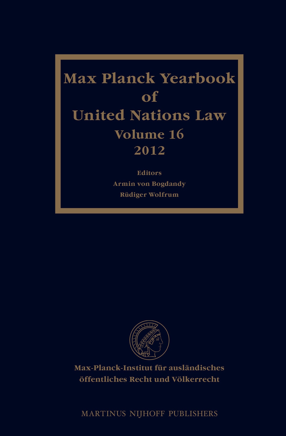 Cover image for Max Planck Yearbook of United Nations Law, Volume 16 (2012) ISBN 9789004227927