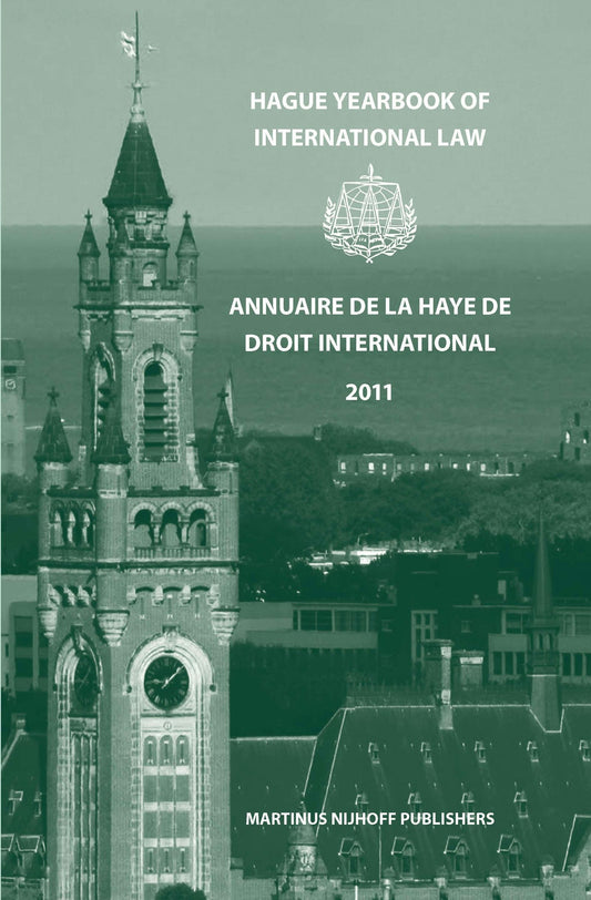 Hague Yearbook of International Law / Annuaire de La Haye de Droit International, Vol. 24 (2011)