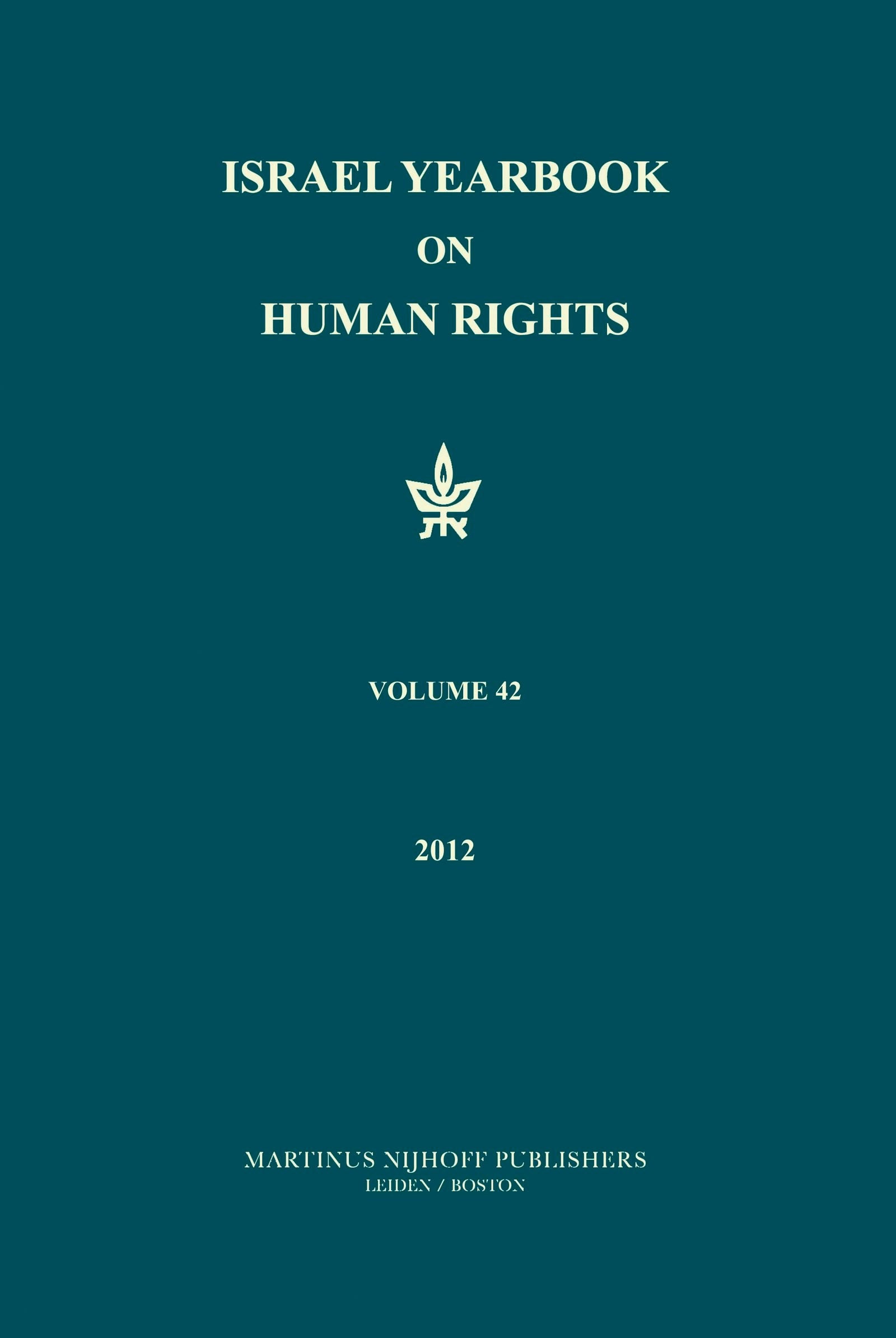 Cover image for Israel Yearbook on Human Rights, Volume 42 (2012), isbn: 9789004231832