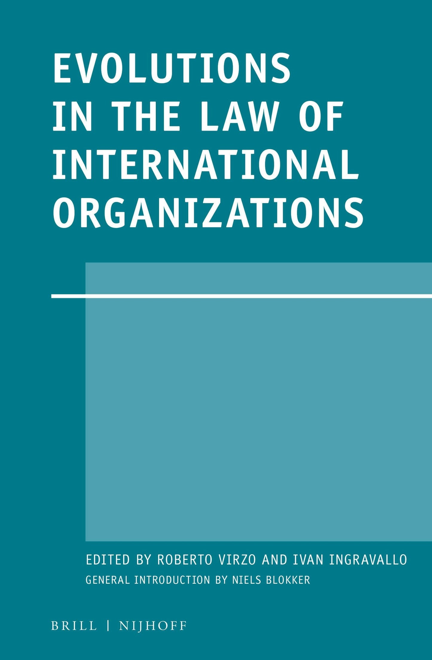 Book cover image for Evolutions in the Law of International Organizations ISBN: 9789004250918