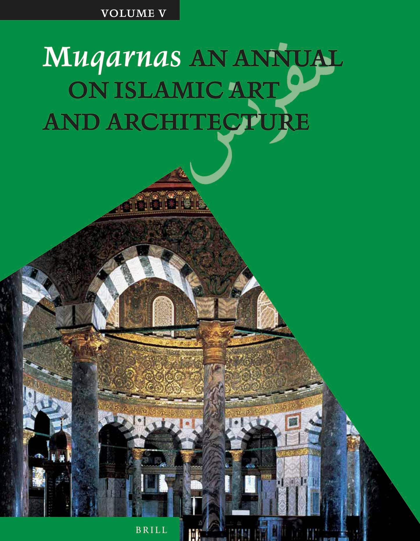 Book cover image for Muqarnas, Volume 5 ISBN: 9789004259232
