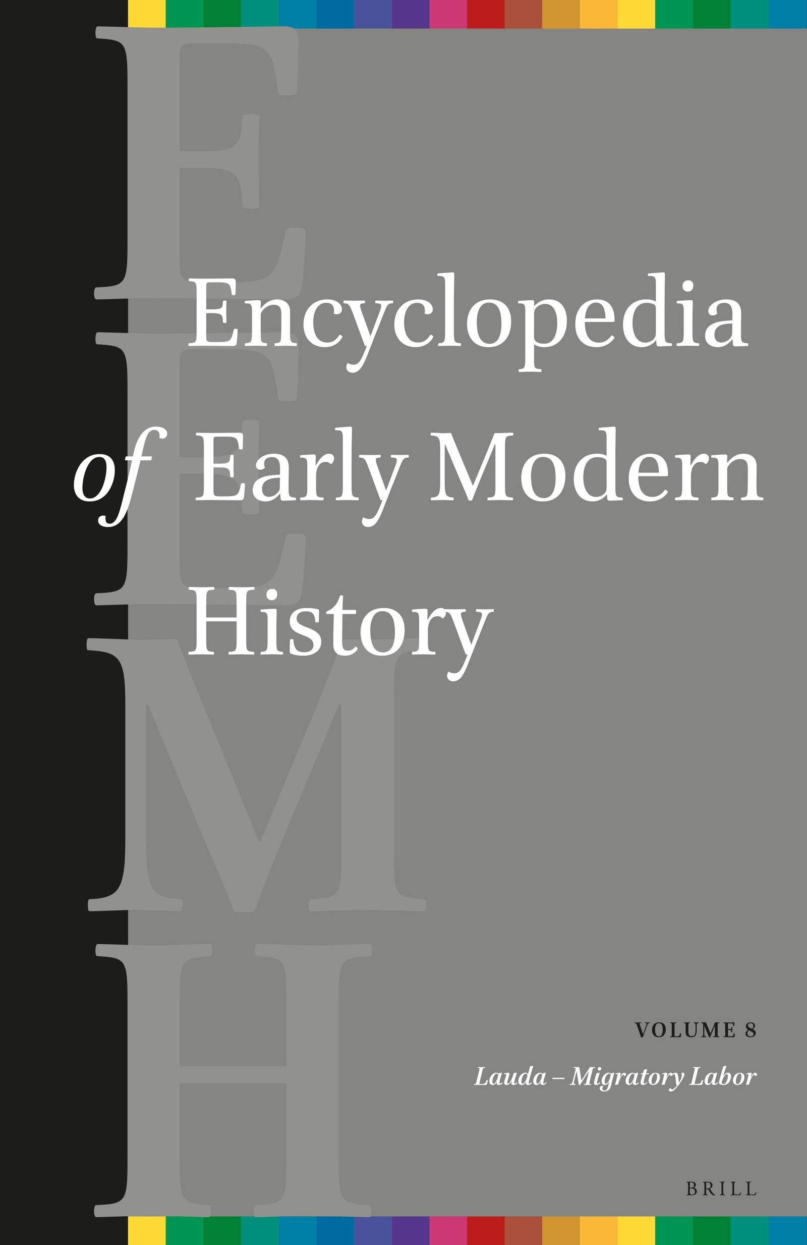 Book cover image for Encyclopedia of Early Modern History, volume 8 ISBN: 9789004269866